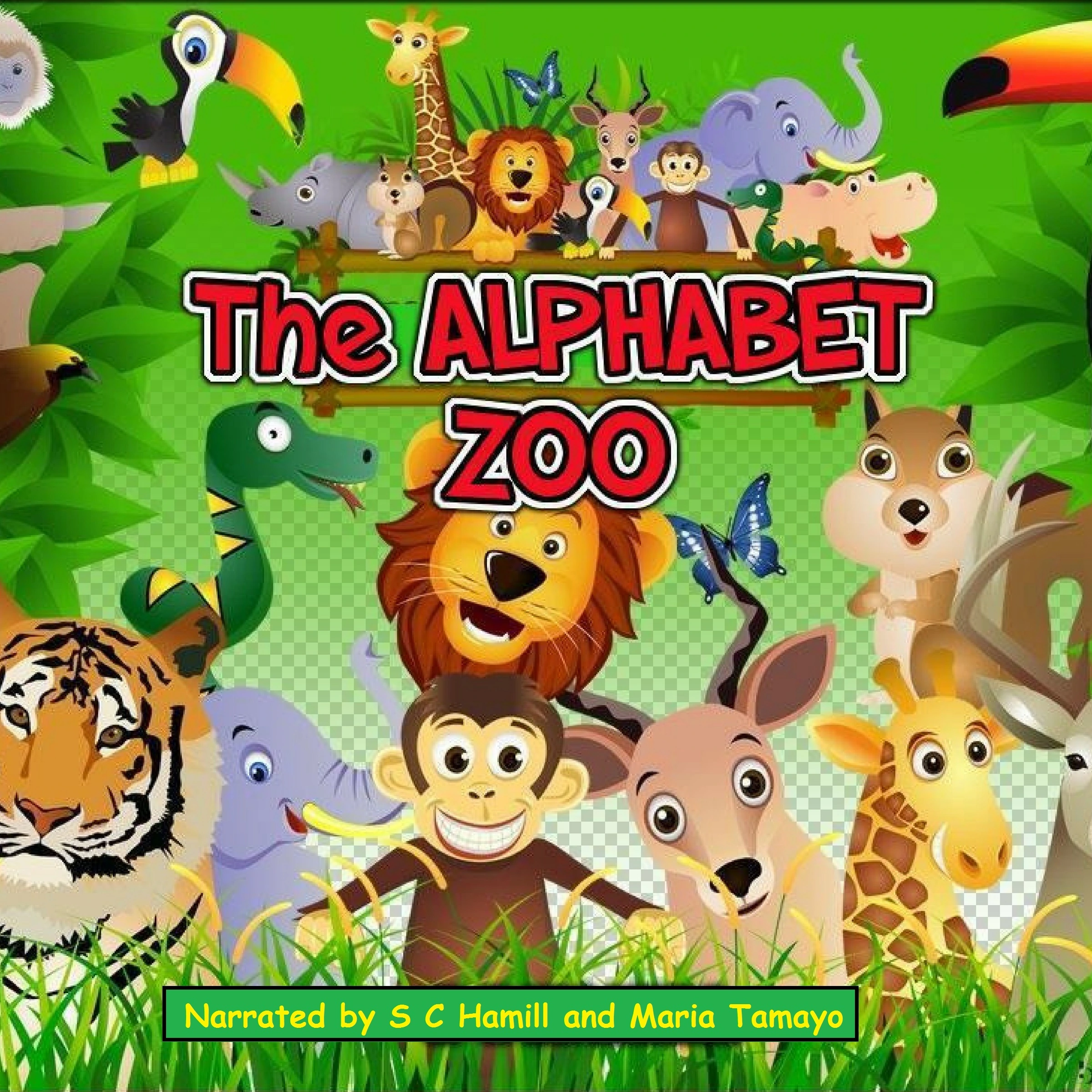 The Alphabet Zoo. A to Z Children's Picture book. Children's rhymning books. Audiobook by S C Hamill