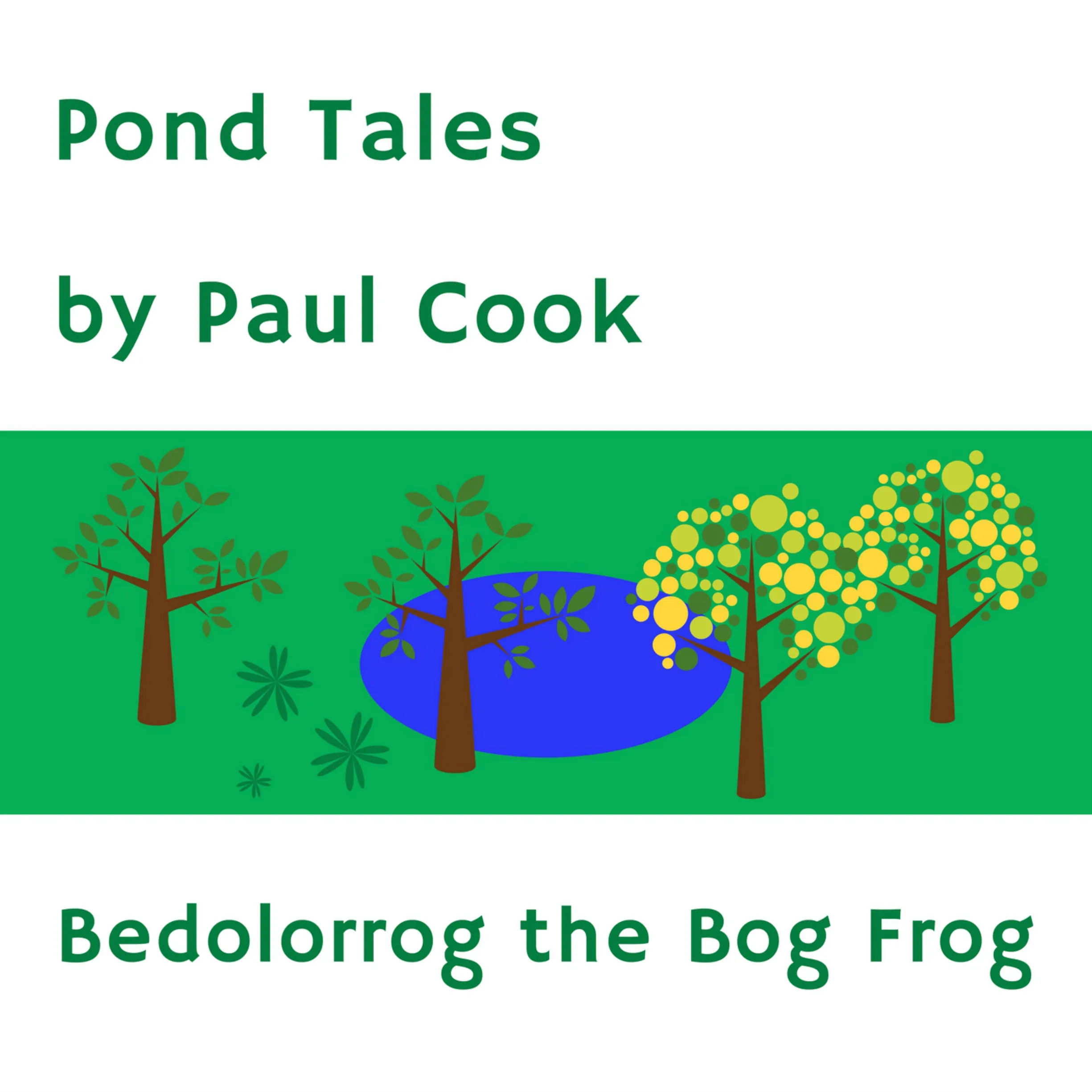 Pond Tales: Bedolorrog the Bog Frog Audiobook by Paul Cook