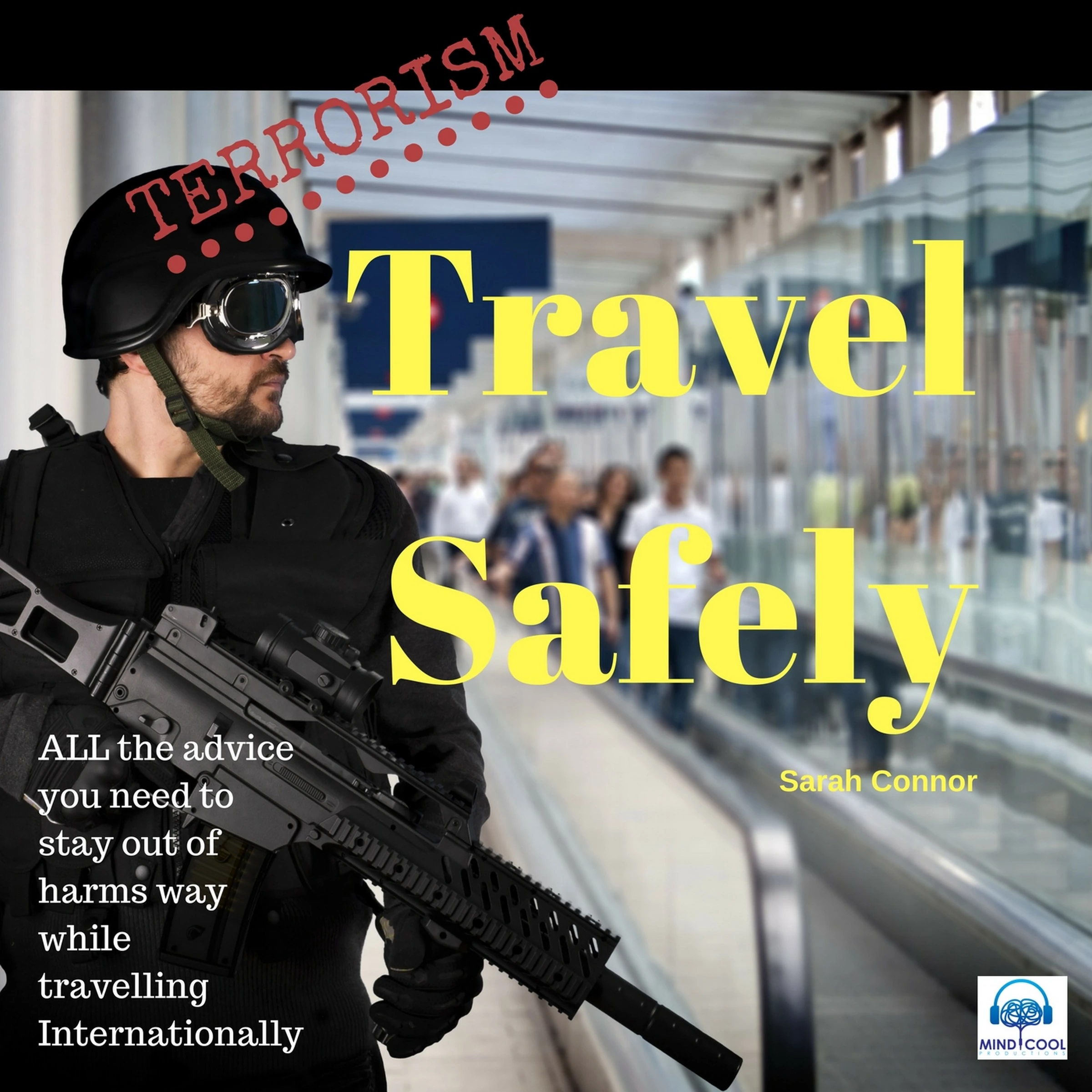 Terrorism Travel Safely Audiobook by Sarah Connor