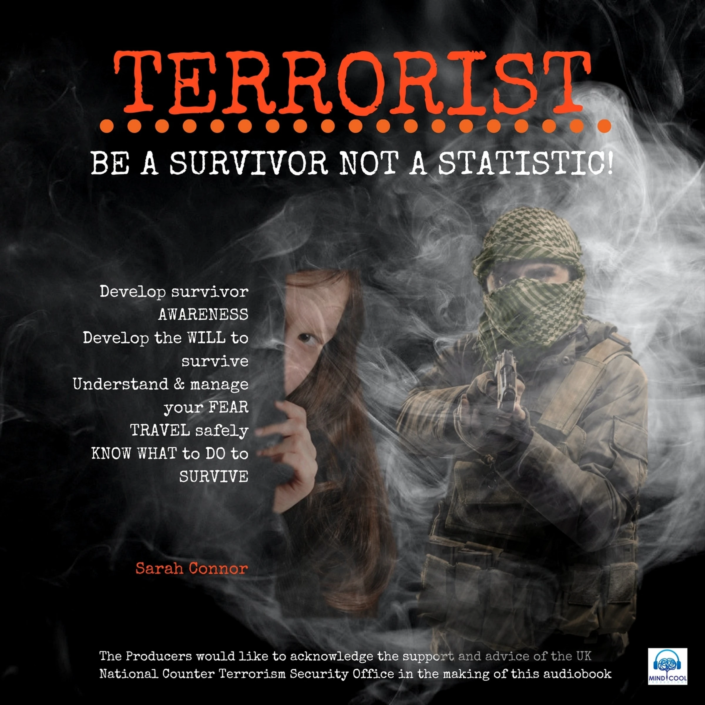 Terrorist: Be a survivor not a statistic by Sarah Connor