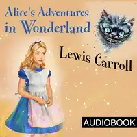 Alice's Adventures in Wonderland Audiobook by Lewis Carroll