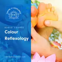 Colour Reflexology Audiobook by Centre of Excellence