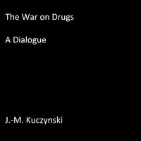 The War on Drugs Audiobook by J.-M. Kuczynski