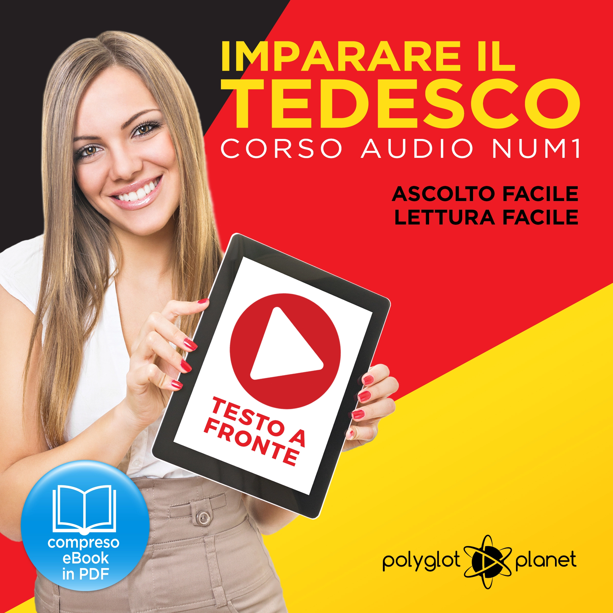 Imparare il Tedesco - Lettura Facile - Ascolto Facile - Testo a Fronte: Tedesco Corso Audio, No. 1 [Learn German - German Audio Course, #1] Audiobook by Polyglot Planet