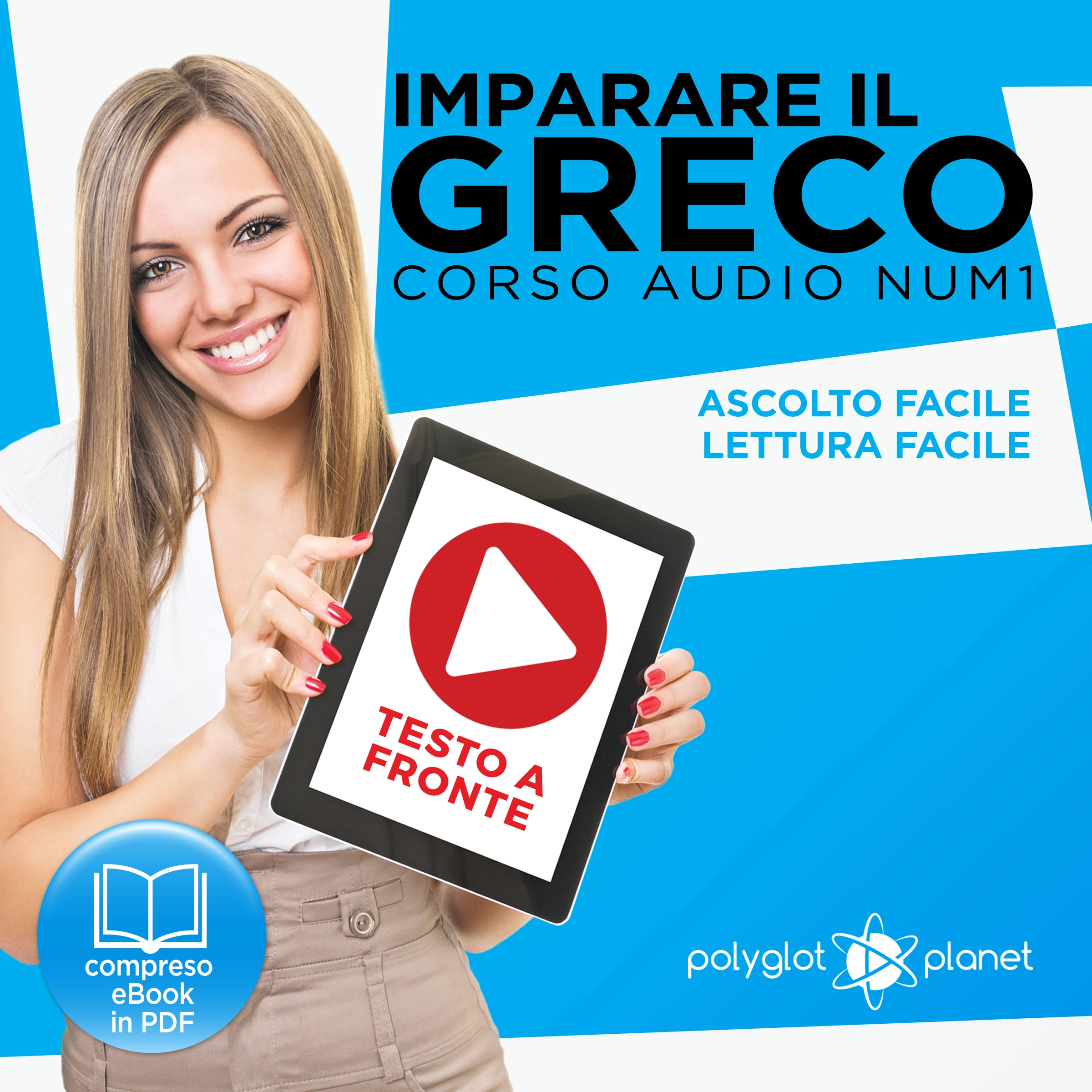 Imparare il Greco - Lettura Facile - Ascolto Facile - Testo a Fronte: Greco Corso Audio, Num. 1 [Learn Greek - Easy Reading - Easy Listening] Audiobook by Polyglot Planet