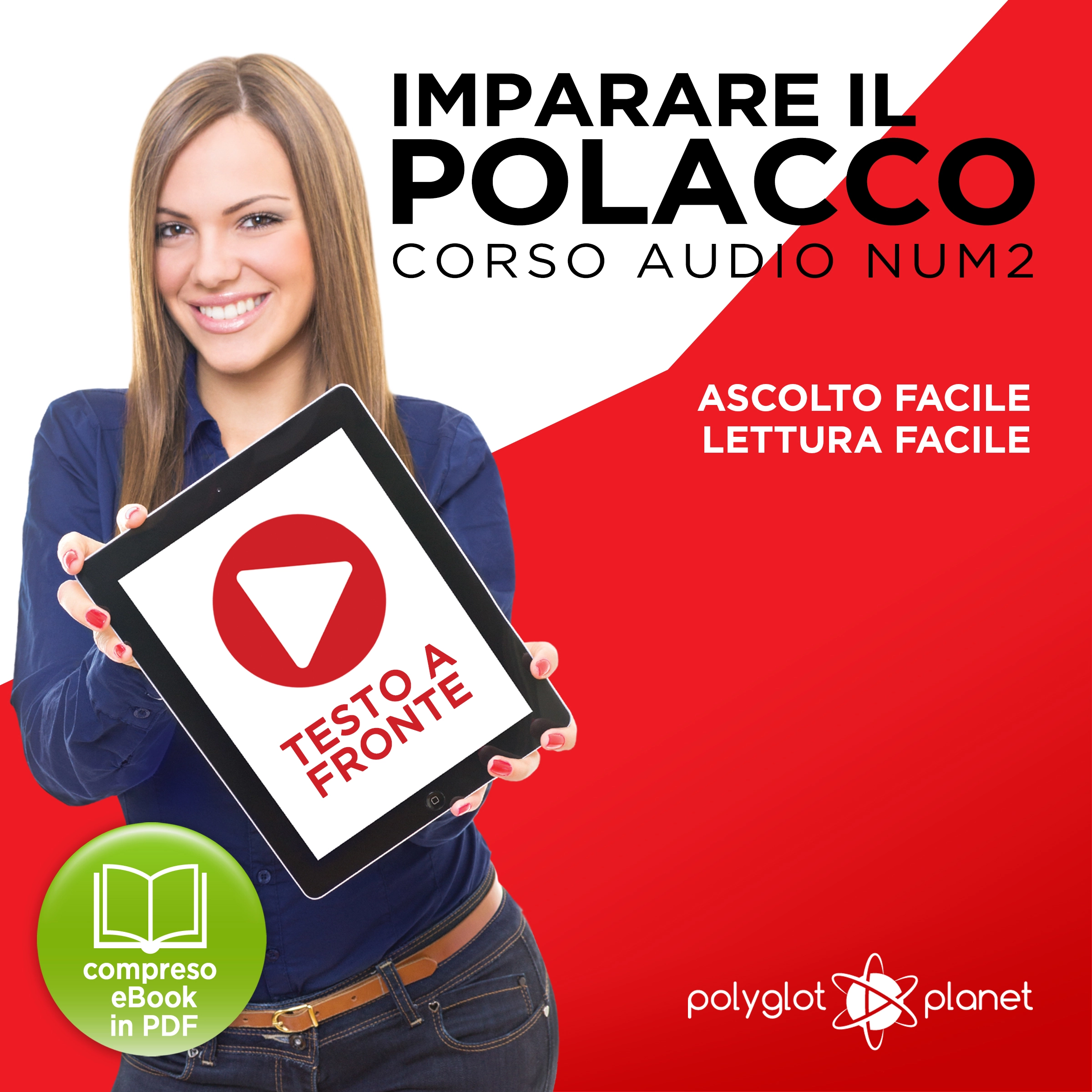 Imparare il Polacco - Lettura Facile - Ascolto Facile - Testo a Fronte: Polacco Corso Audio Num. 2 [Learn Polish - Easy Reading - Easy Listening] by Polyglot Planet Audiobook