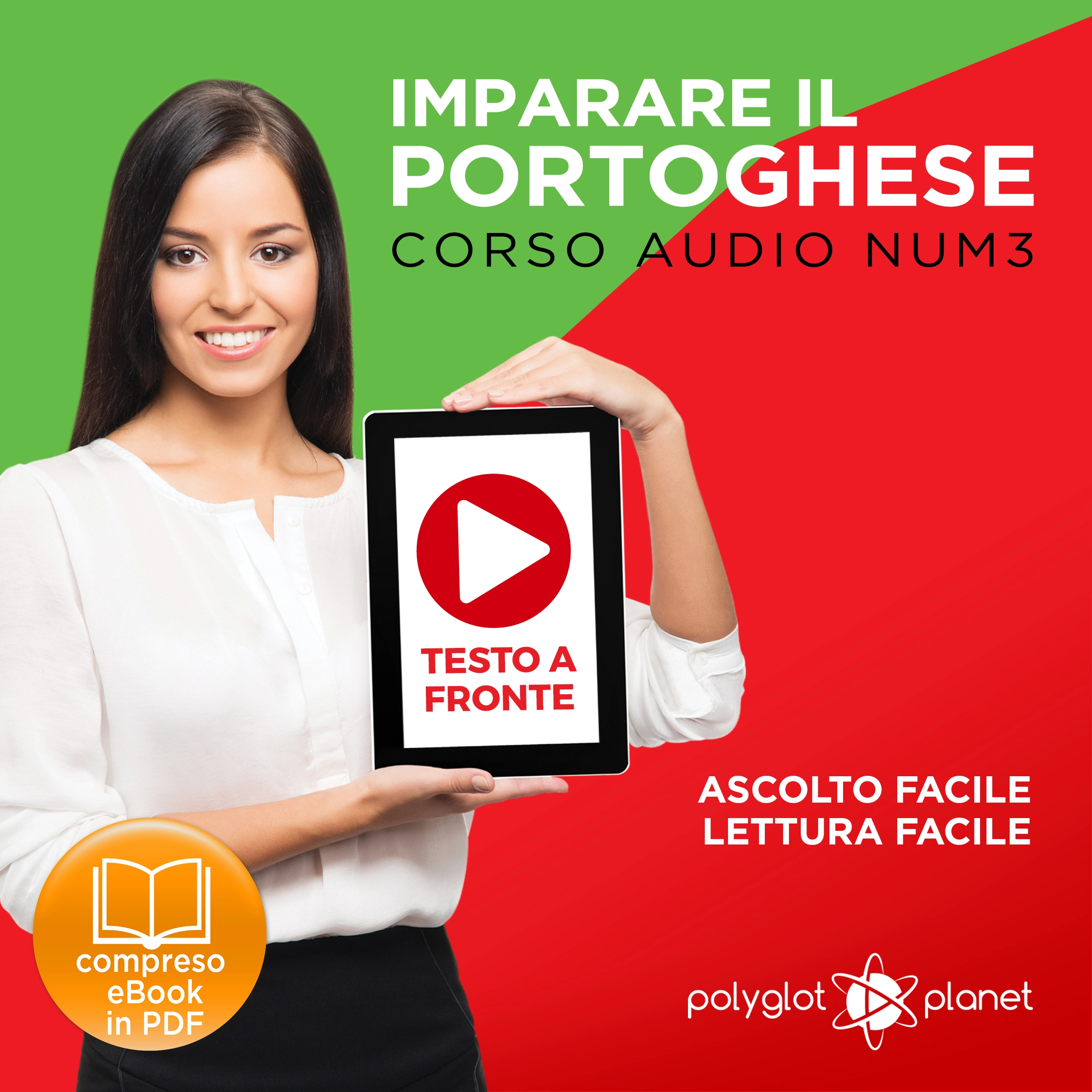 Imparare il Portoghese - Lettura Facile - Ascolto Facile - Testo a Fronte: Portoghese Corso Audio Num.3 [Learn Portuguese - Easy Reader - Easy Audio] Audiobook by Polyglot Planet