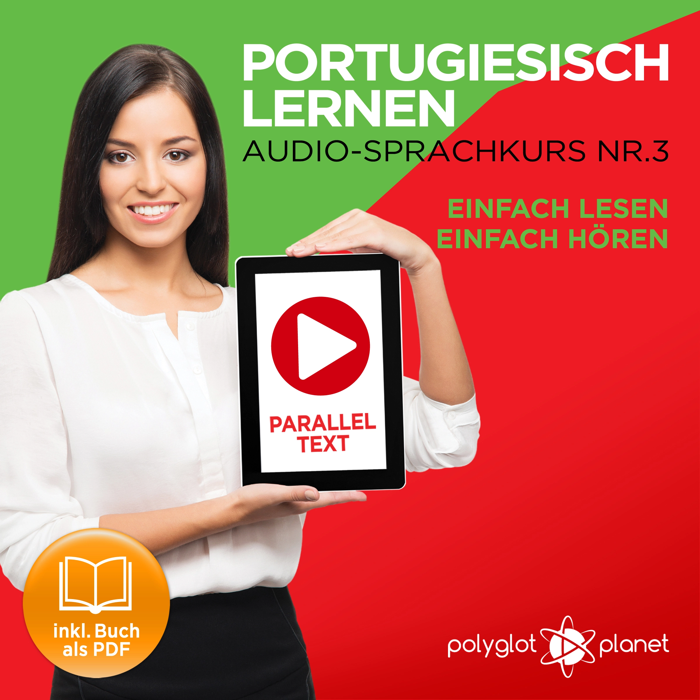 Portugiesisch Lernen: Einfach Lesen, Einfach Hören: Paralleltext: Portugiesisch Audio Sprachkurs Nr. 3 - Der Portugiesisch Easy Reader - Easy Audio Sprachkurs by Polyglot Planet Audiobook