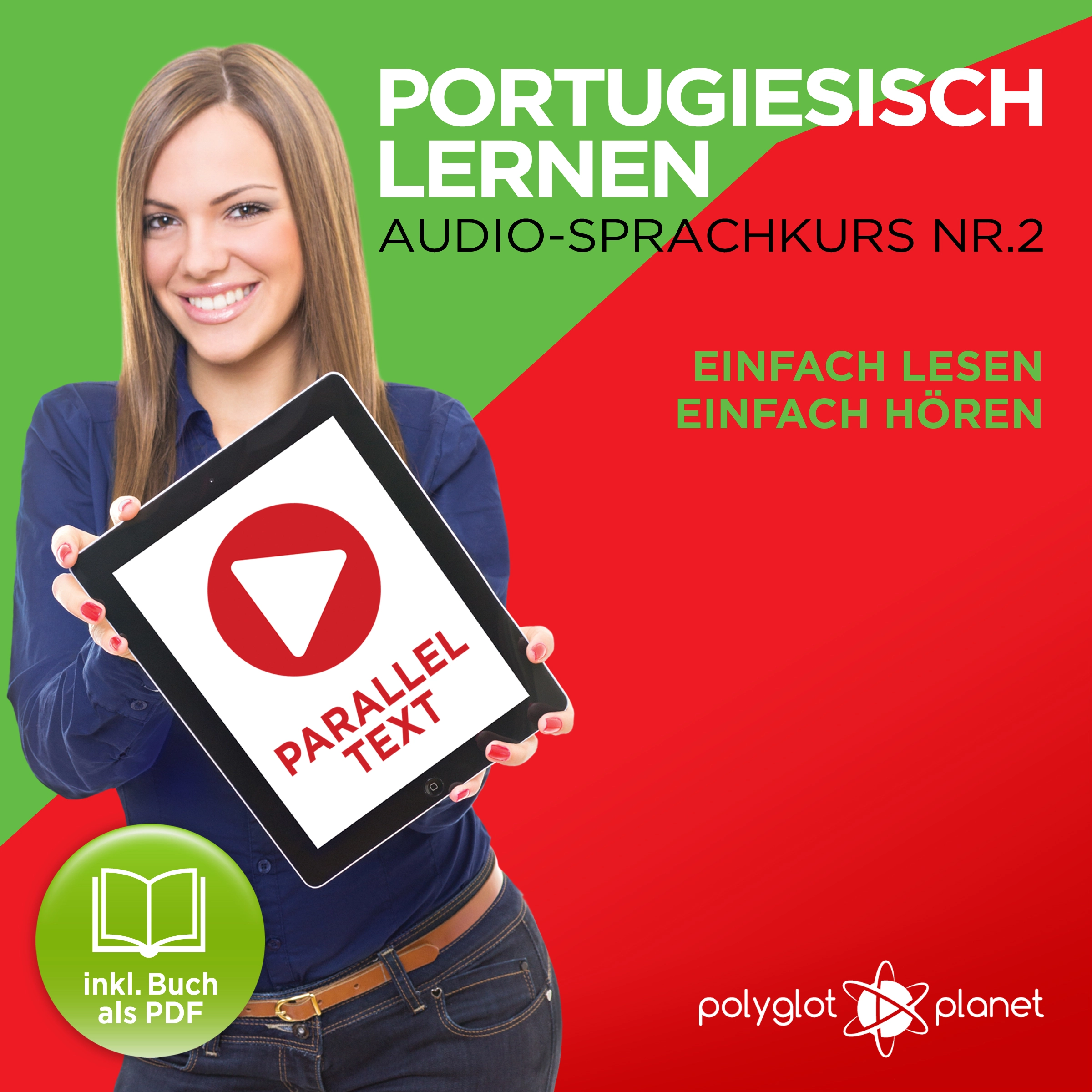 Portugiesisch Lernen: Einfach Lesen, Einfach Hören: Paralleltext: Portugiesisch Audio Sprachkurs Nr. 2 - Der Portugiesisch Easy Reader - Easy Audio Sprachkurs by Polyglot Planet