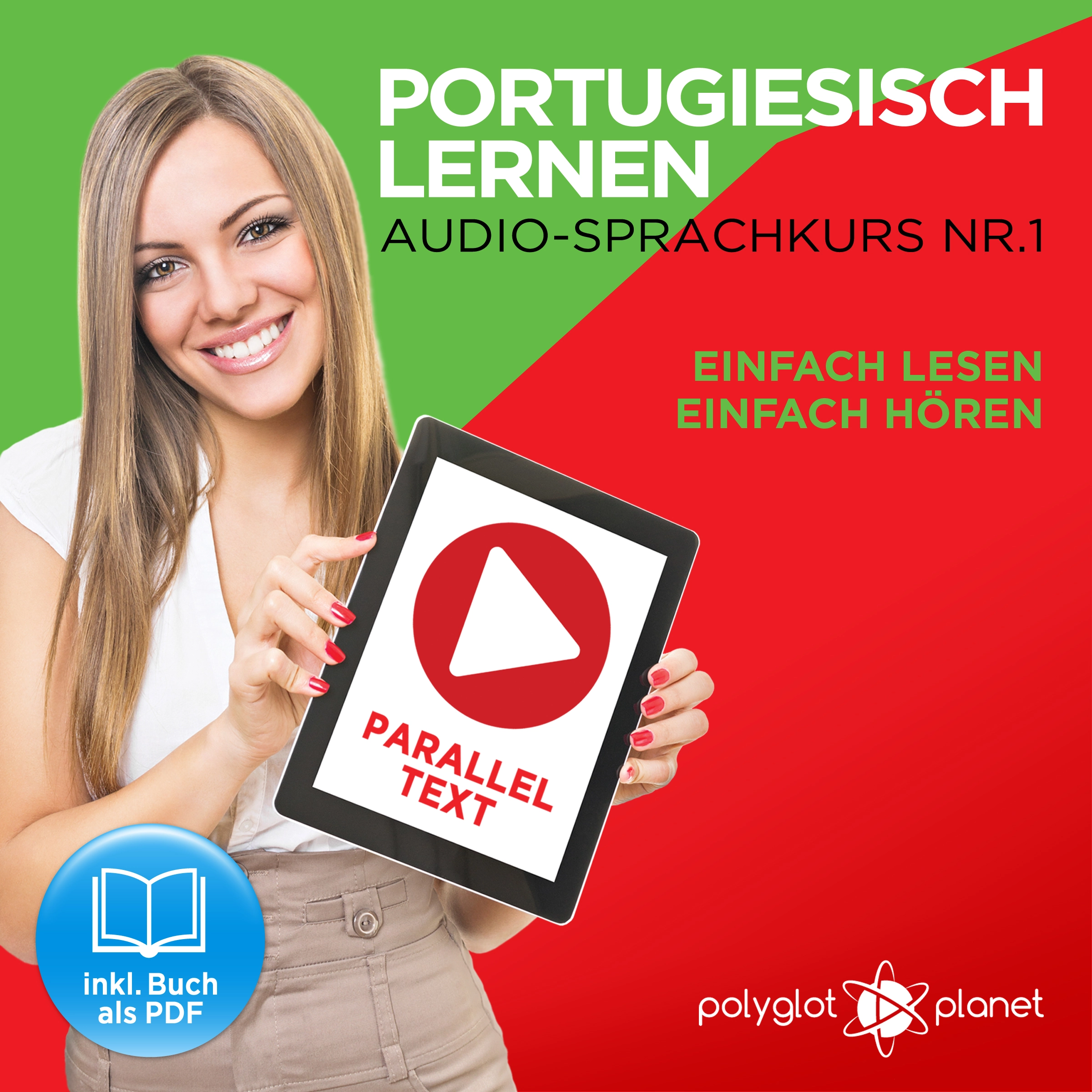 Portugiesisch Lernen: Einfach Lesen, Einfach Hören: Paralleltext: Portugiesisch Audio Sprachkurs Nr. 1 - Der Portugiesisch Easy Reader - Easy Audio Sprachkurs Audiobook by Polyglot Planet