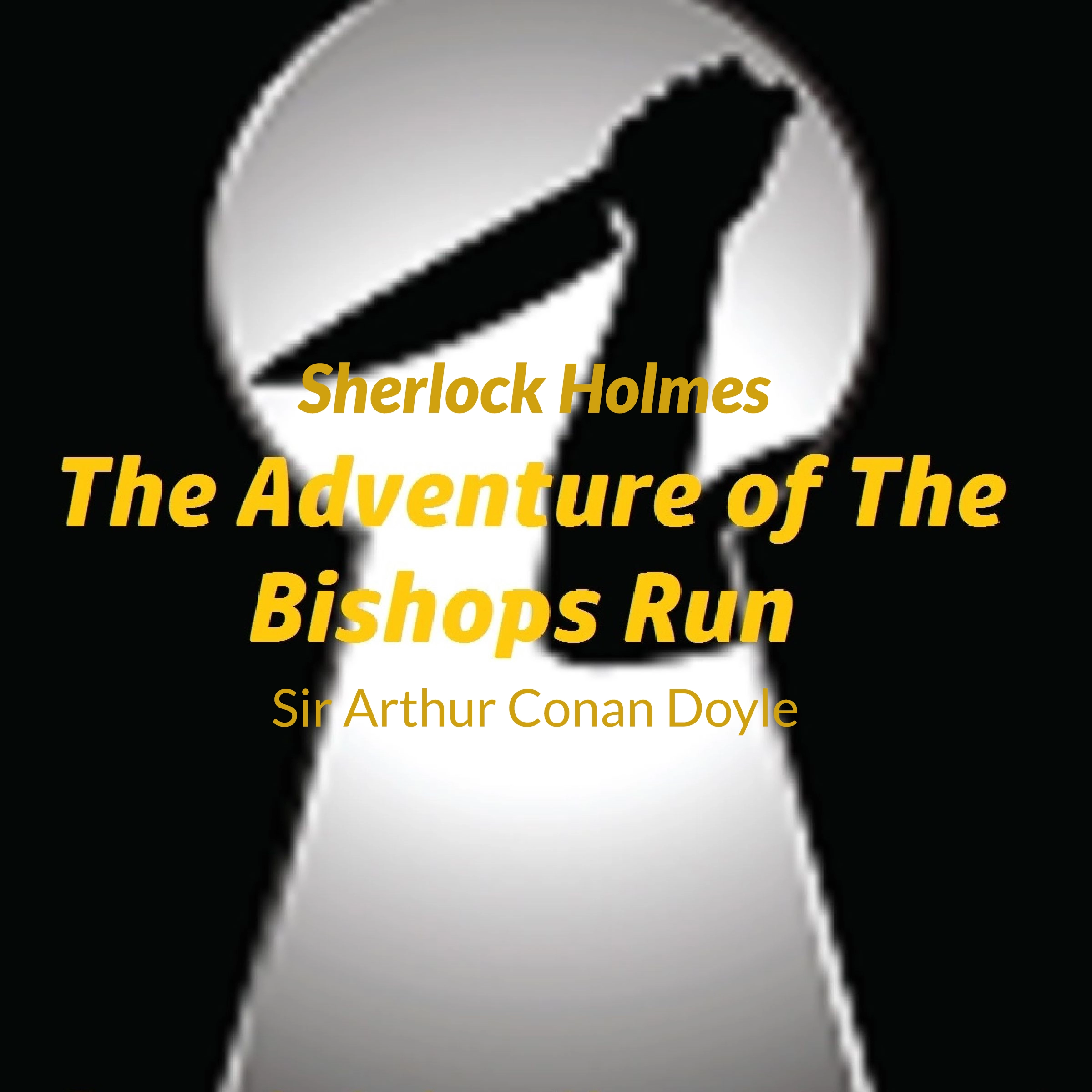 Audio Books : Sir Arthur Conan Doyle - Sherlock Holmes - The Adventure Of The The Bishops Rin by Arthur Conan Doyle Audiobook