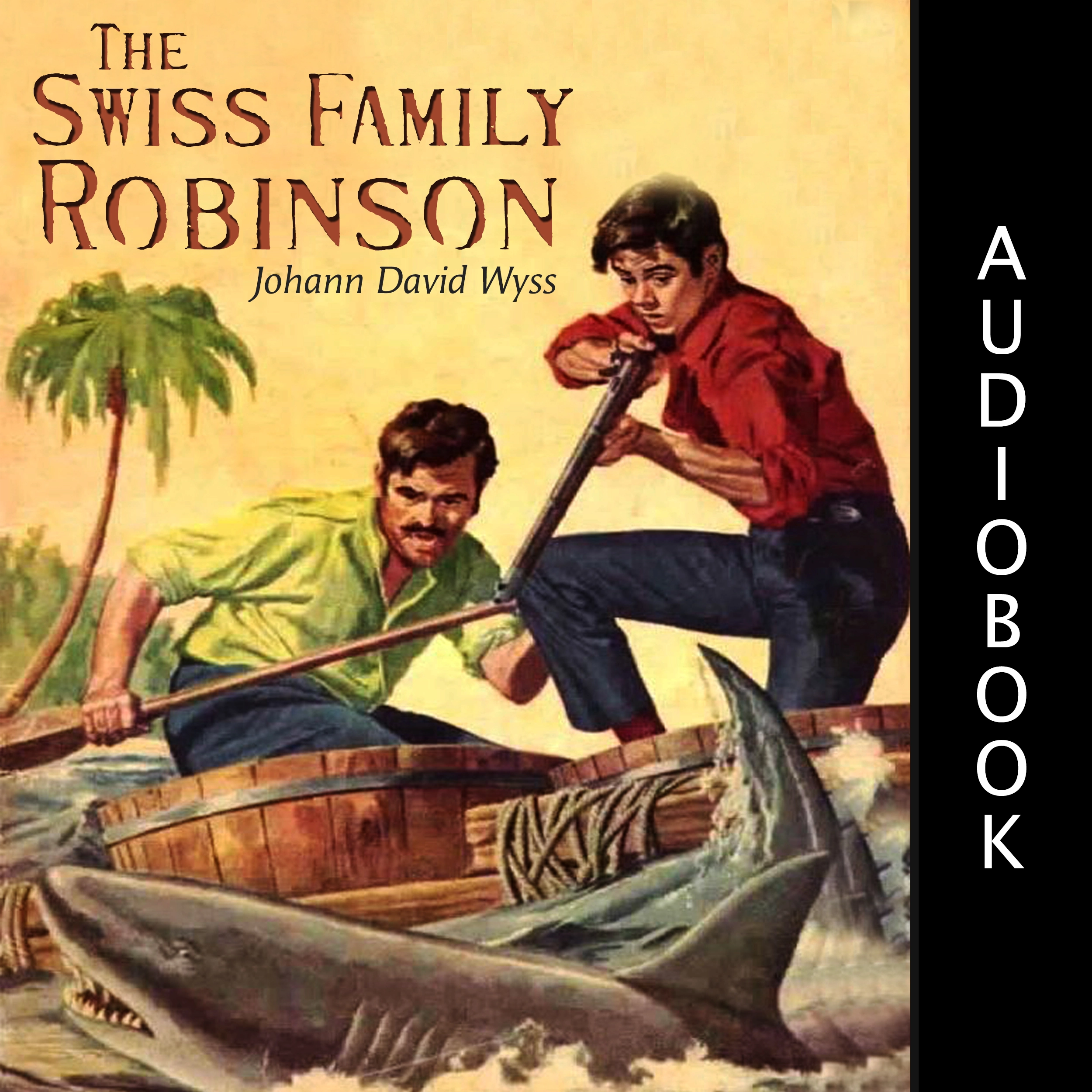 The Swiss Family Robinson Audiobook by Johann David Wyss