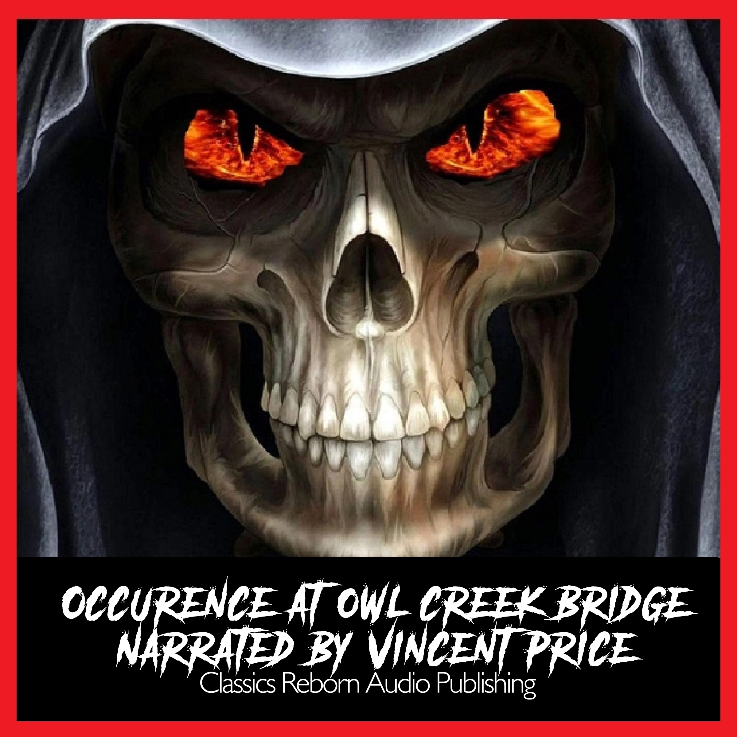 Suspense :Occurence At Owl Creek Bridge Narrated by  Vincent Price Audiobook by Classic Reborn Audio Publishing