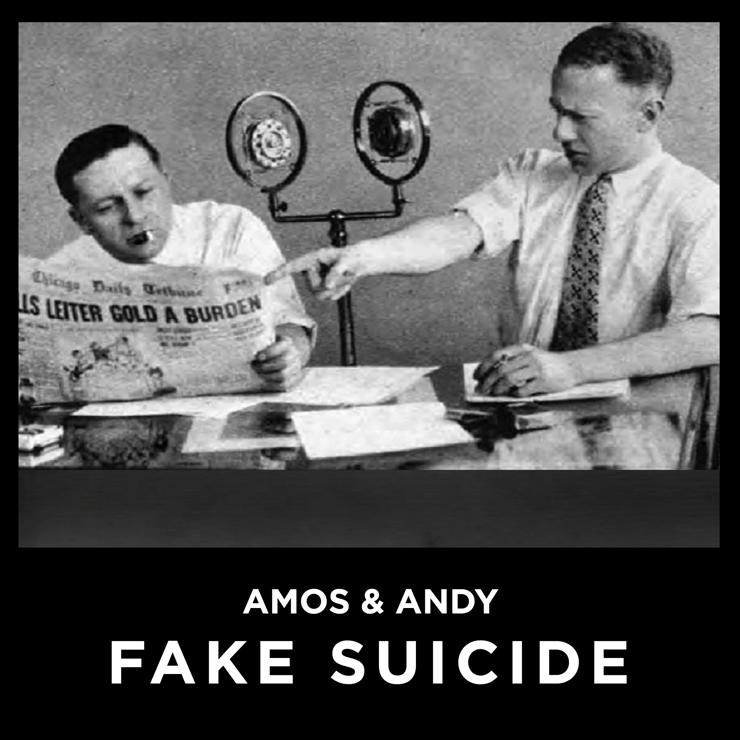 Fake Suicide: Amos & Andy Comedy by Amos & Andy Audiobook