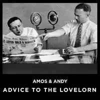 Advice To The Lovelorn Audiobook by Amos & Andy