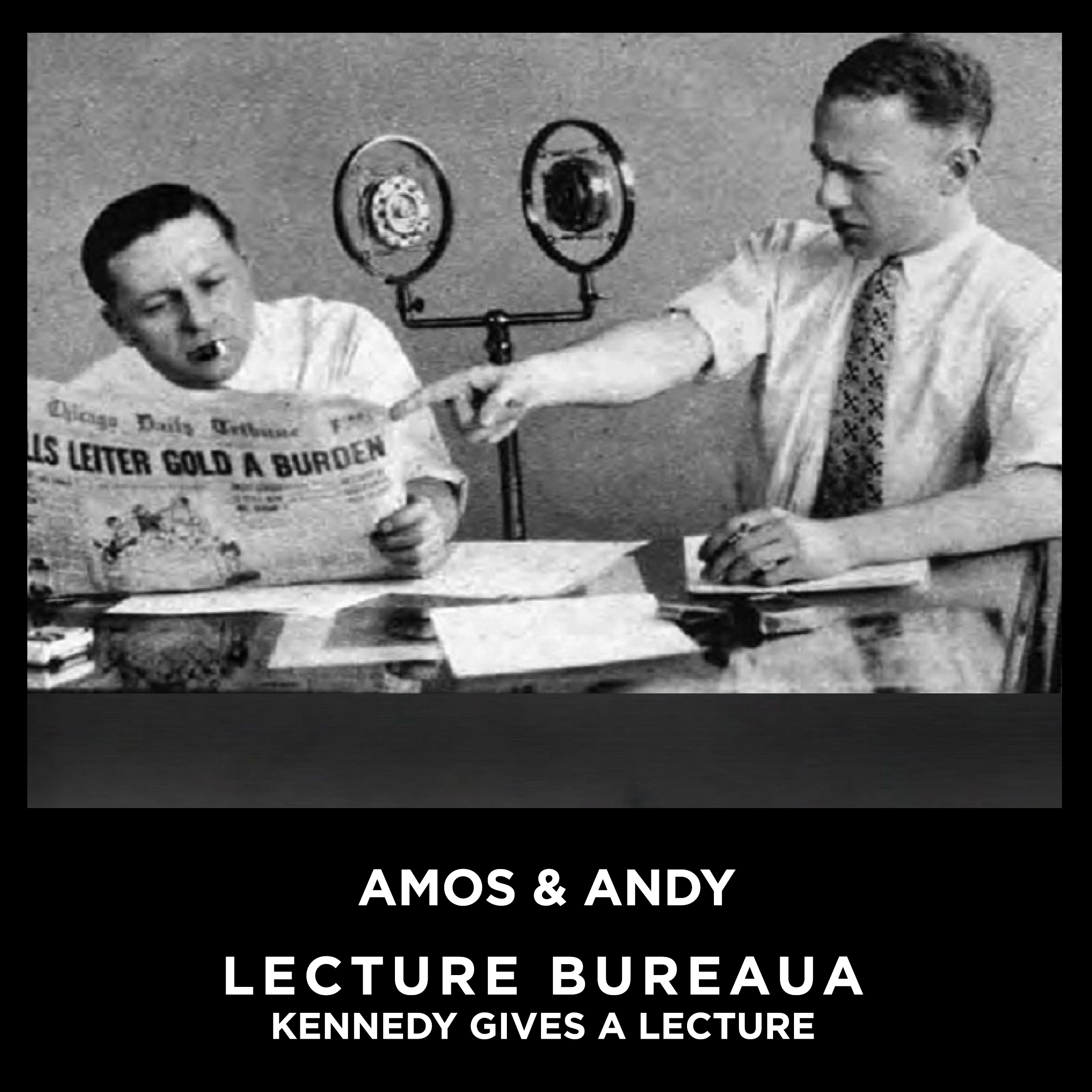 Lecture Bureaua Kenddy Gives A Lecture by Amos & Andy Audiobook