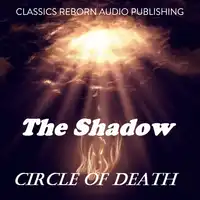 The Shadow :Circle Of Death Audiobook by Classic Reborn Audio Publishing