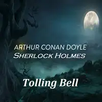 Arthur Conan Doyle  Sherlock Holmes  Tolling Bell Audiobook by Arthur Conan Doyle