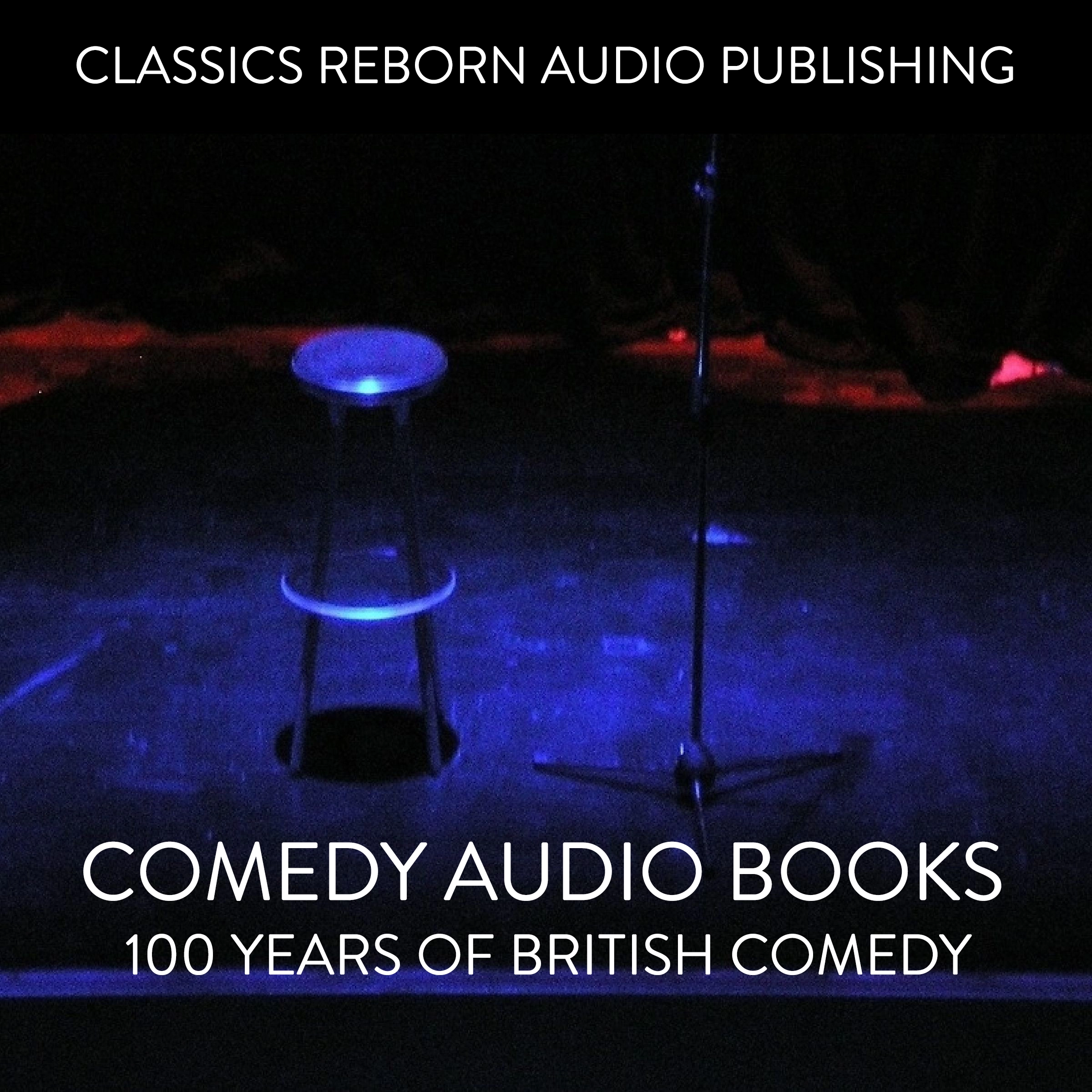 Comedy Audio Books   100 Years Of British Comedy by Classic Reborn Audio Publishing