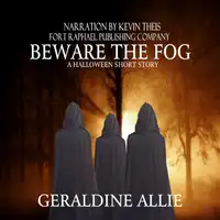 Beware The Fog: A Halloween Short Story Audiobook by Geraldine Allie