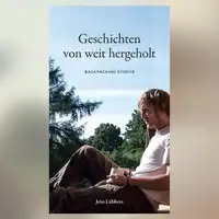 Geschichten von weit hergeholt - BACKPACKING STORYS Audiobook by Jens Lübbers