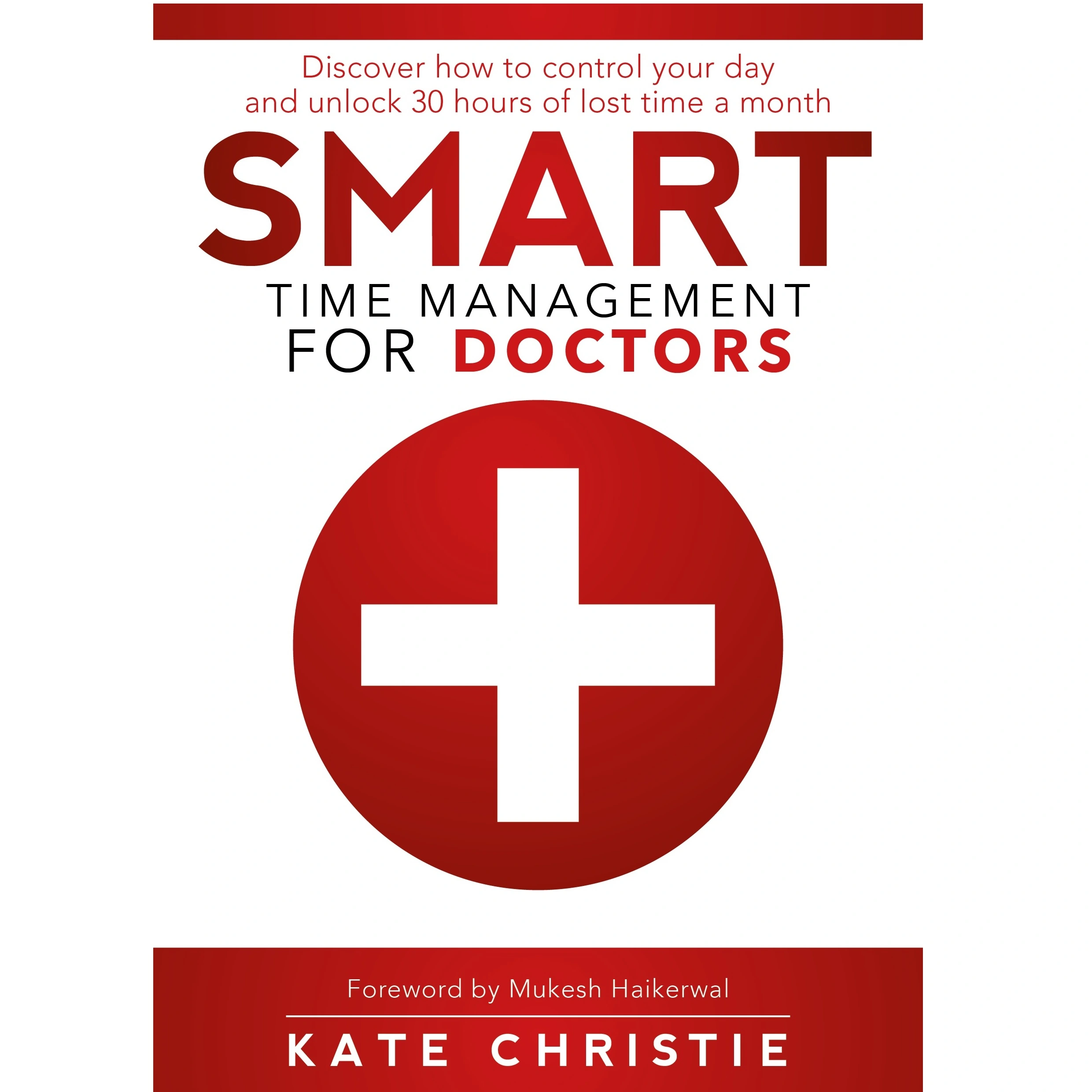 SMART Time Management for Doctors by Kate Christie