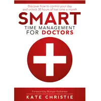 SMART Time Management for Doctors Audiobook by Kate Christie