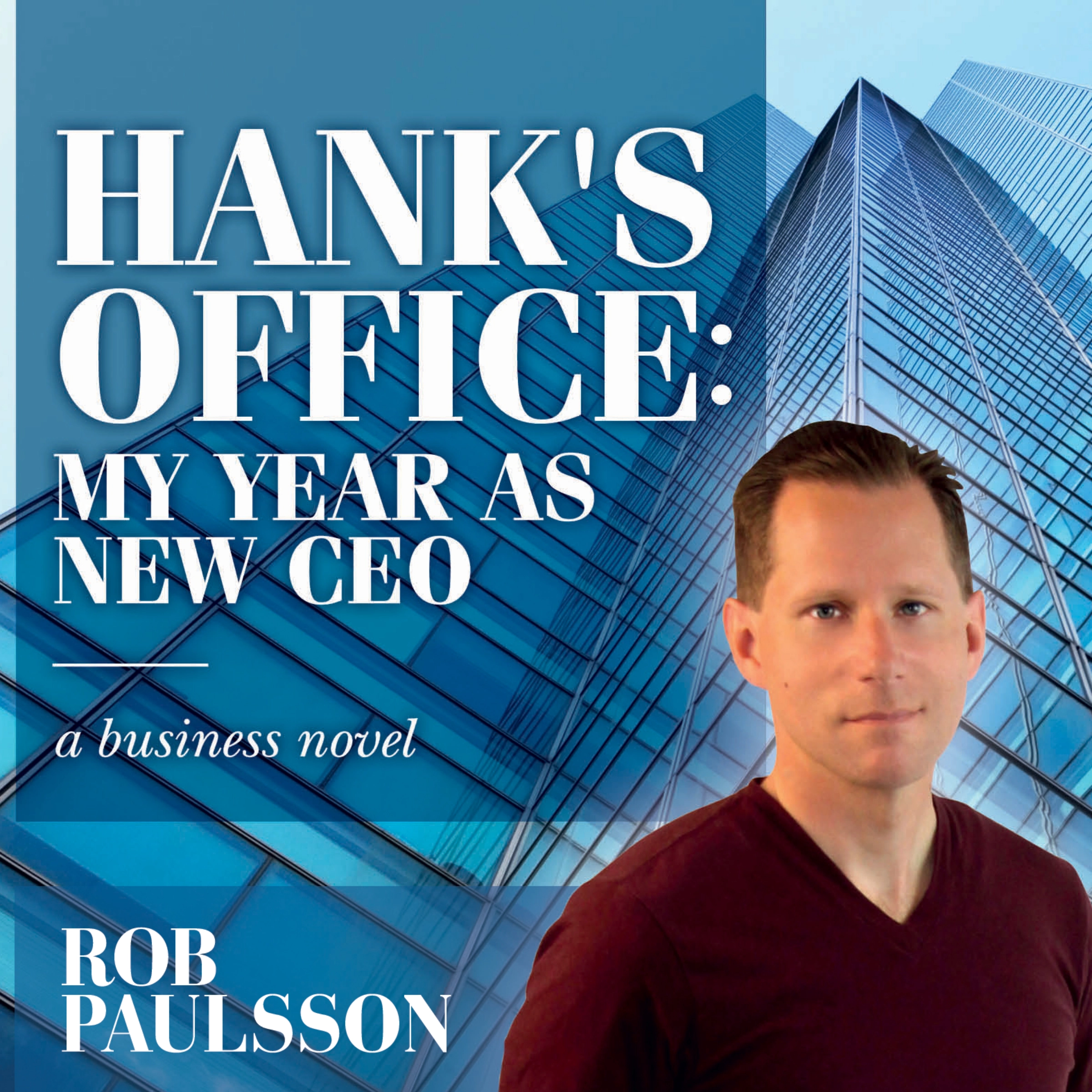 Hank's Office: My Year as a New CEO by Rob Paulsson Audiobook