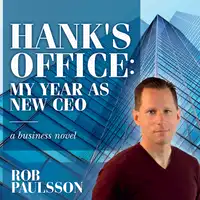 Hank's Office: My Year as a New CEO Audiobook by Rob Paulsson