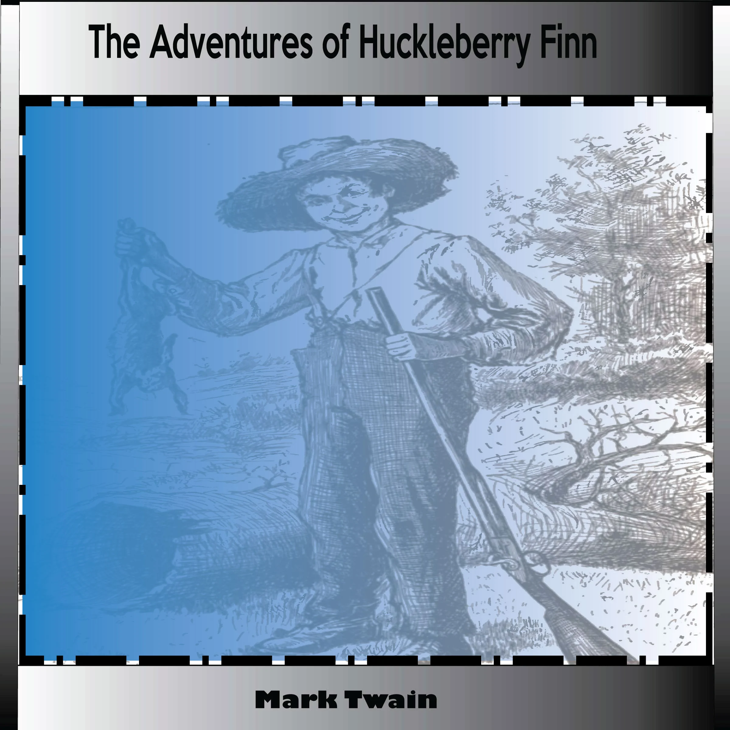 The Adventures Of Huckleberry Finn by Mark Twain