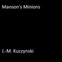 Manson’s Minions Audiobook by J.-M. Kuczynski