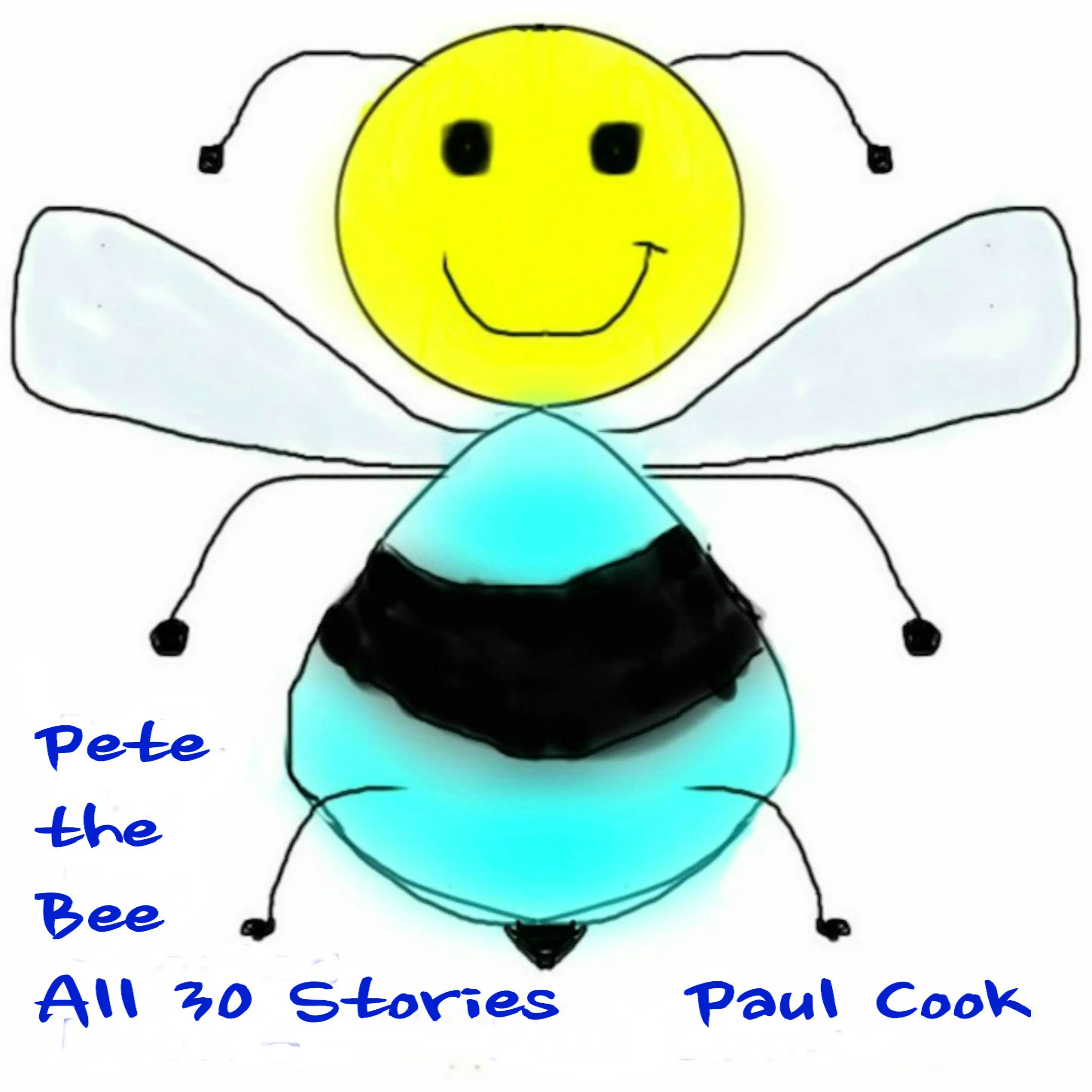 Pete the Bee: All 30 Stories Audiobook by Paul Cook