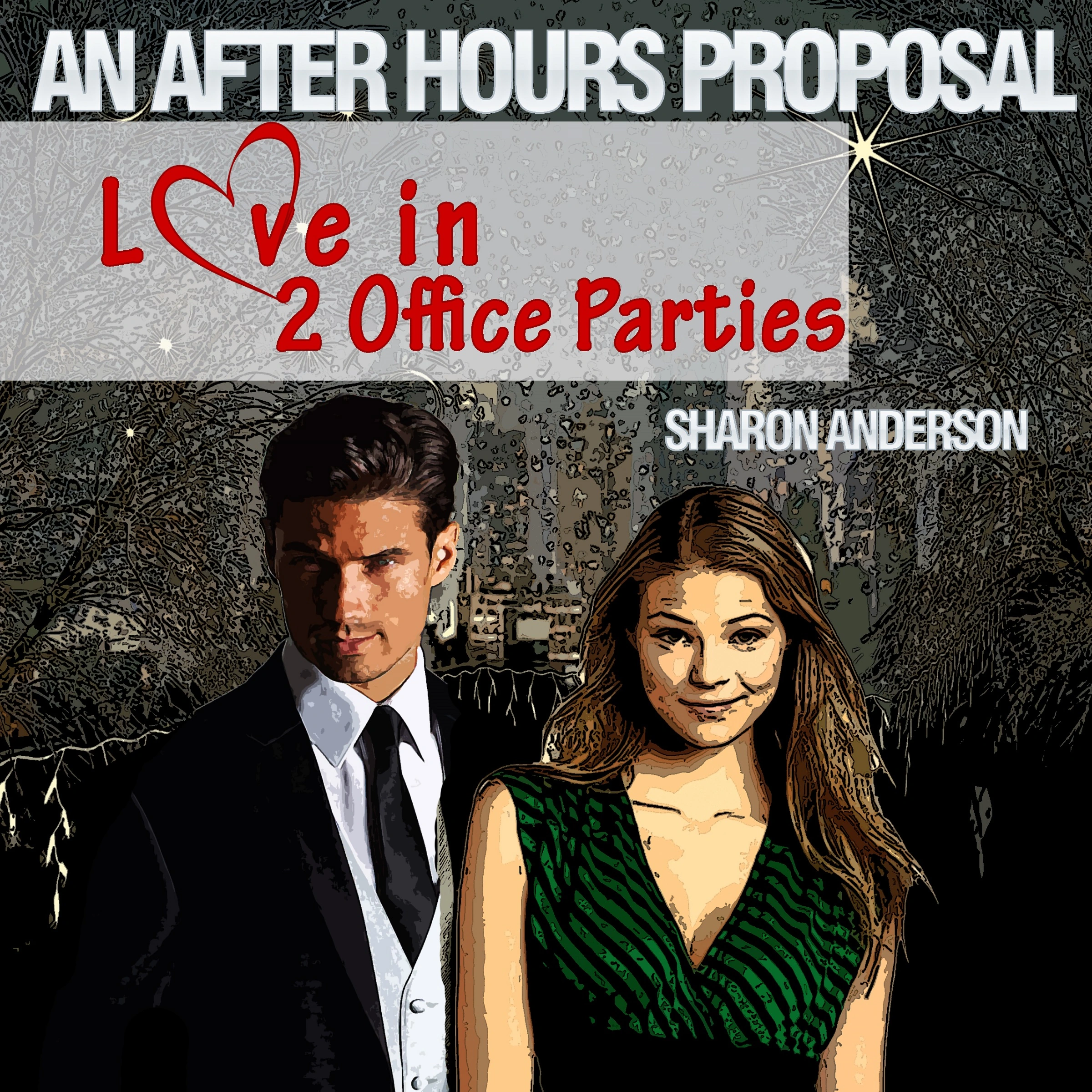 An After Hours Proposal -  Love in Two Office Parties by Sharon Anderson Audiobook