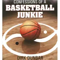 Confessions of a Basketball Junkie Audiobook by Dirk Dunbar