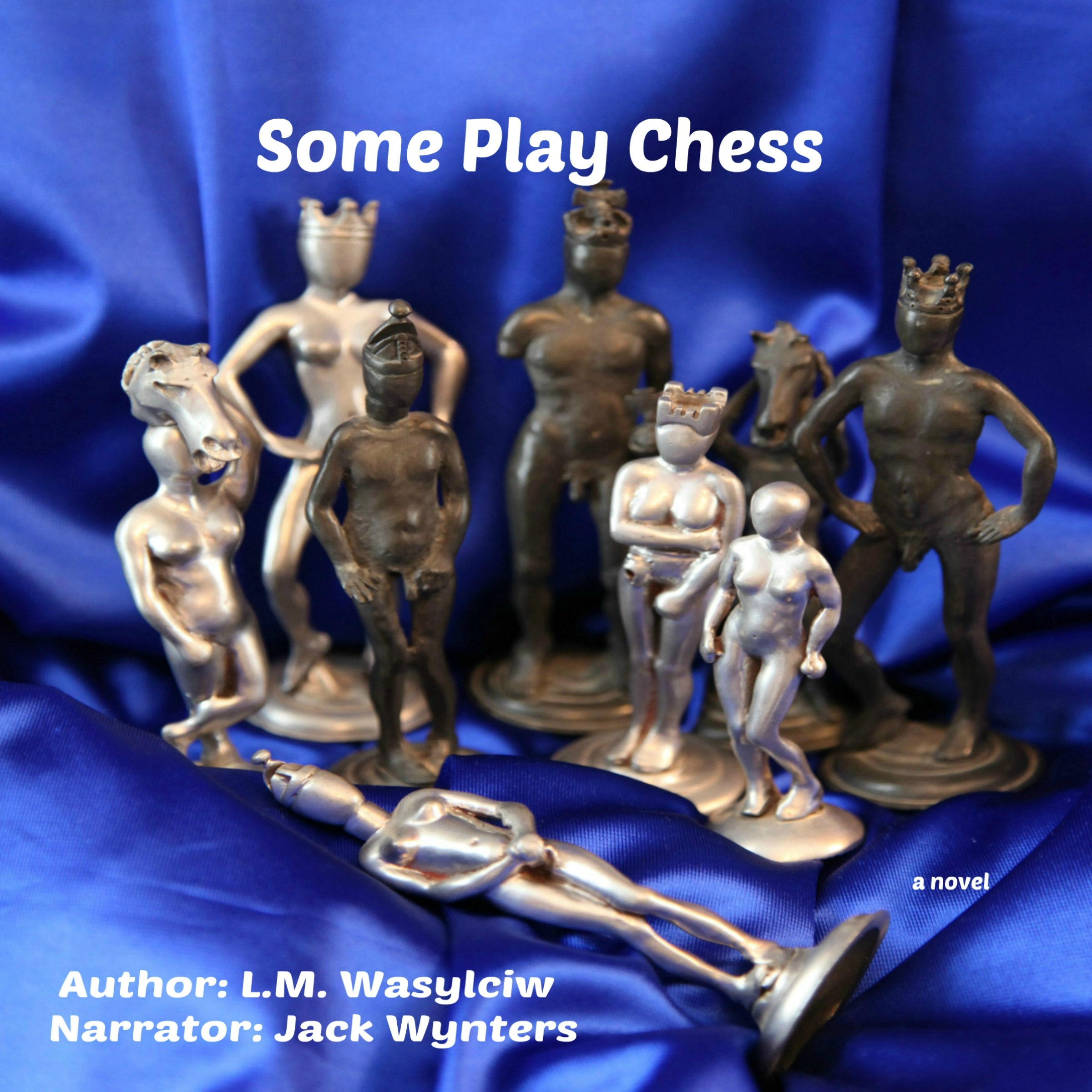 Some Play Chess Audiobook by L.M. Wasylciw