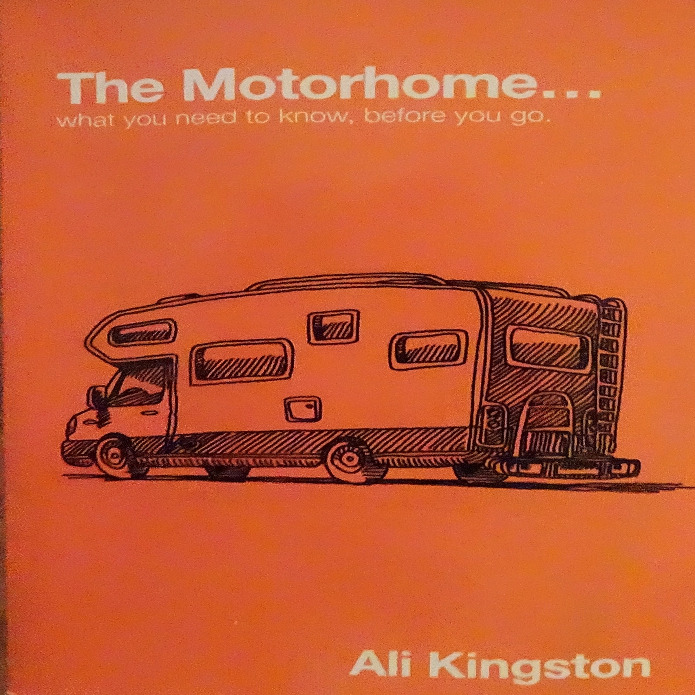 The Motorhome...What You Need To Know, Before You Go Audiobook by Ali Kingston