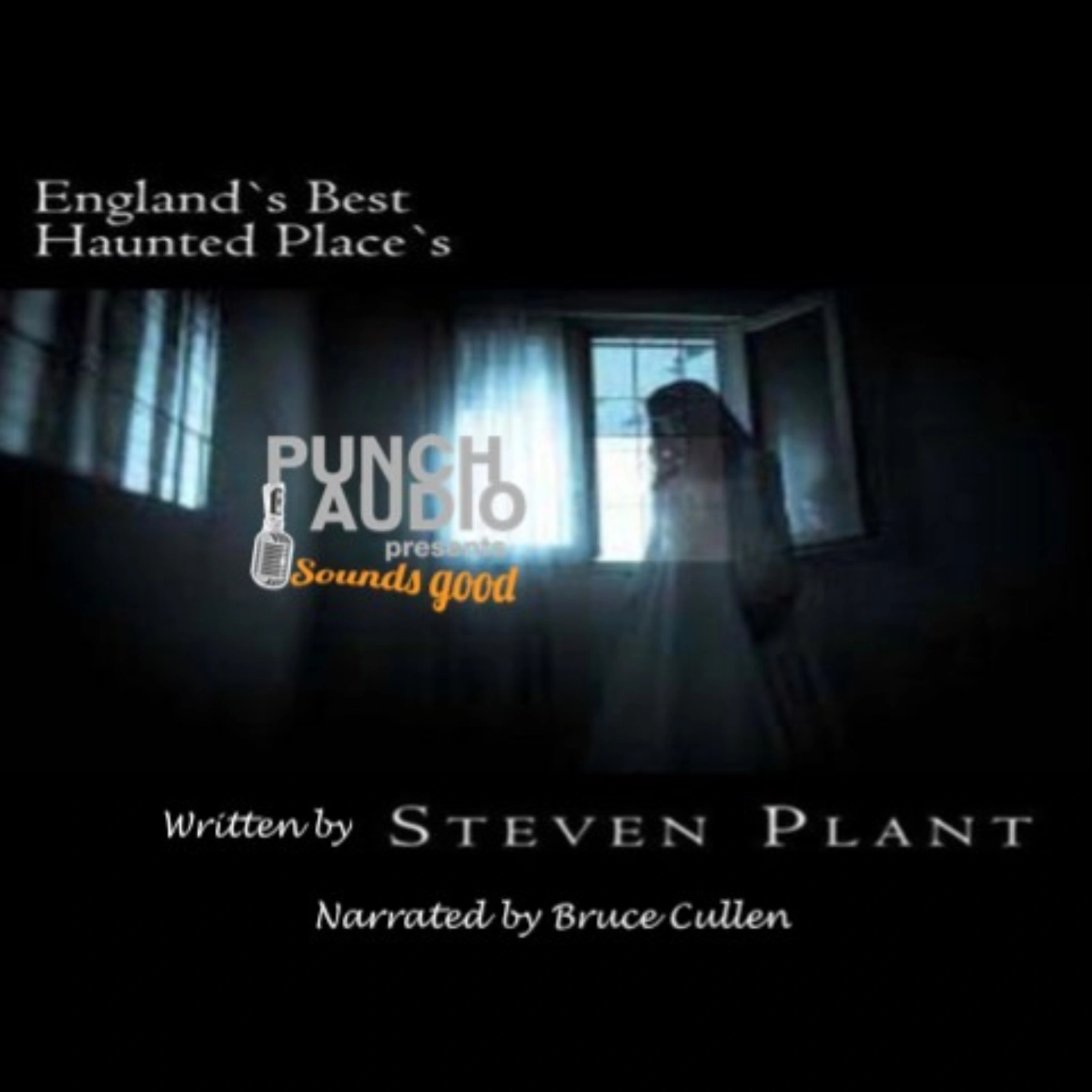 England's Best Haunted Places - a short exploration by Steven Plant Audiobook