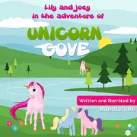 Lily and Joey in the adventure of Unicorn Cove Audiobook by Randle Lee