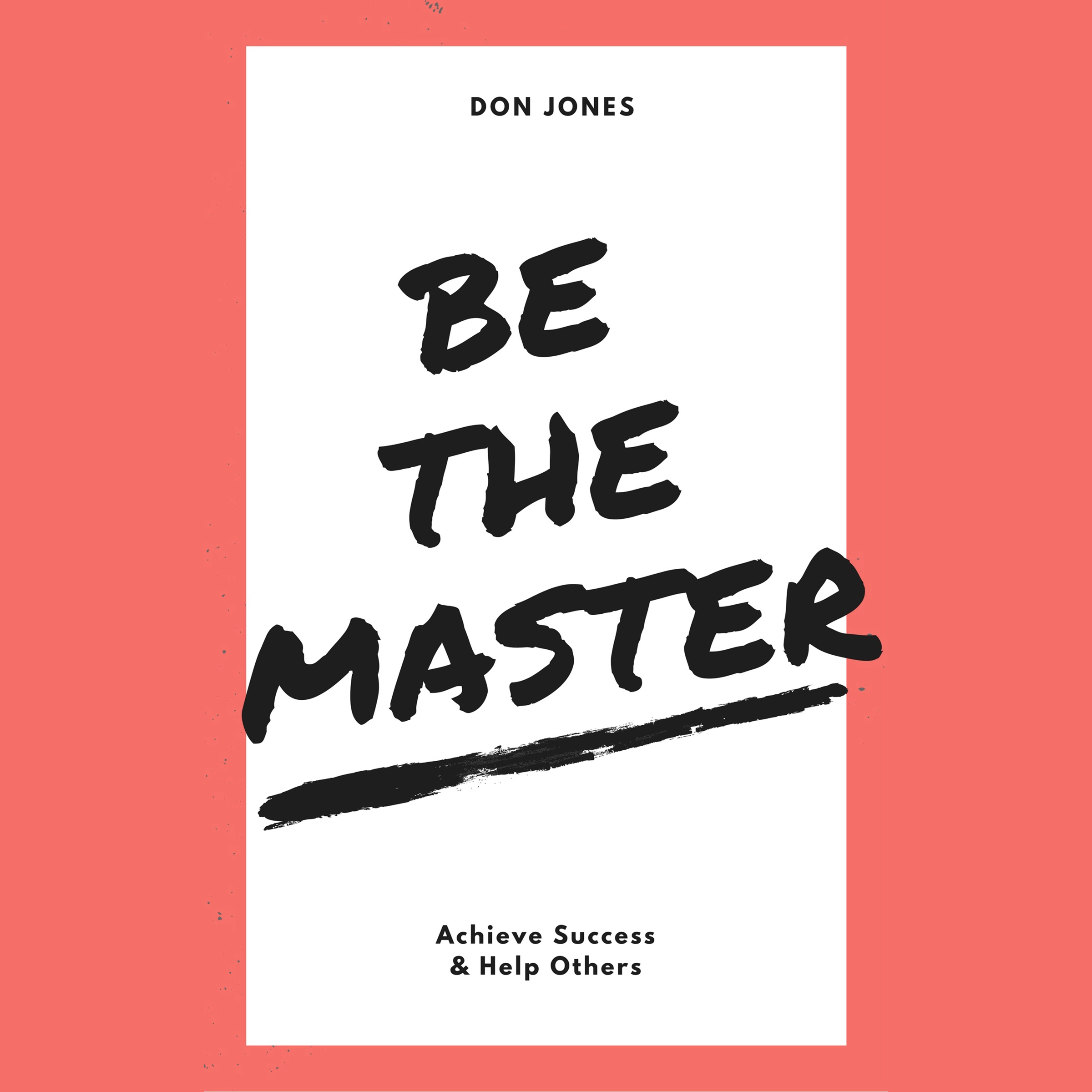 Be the Master by Don Jones