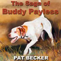 The Saga of Buddy Payless Audiobook by Pat Becker