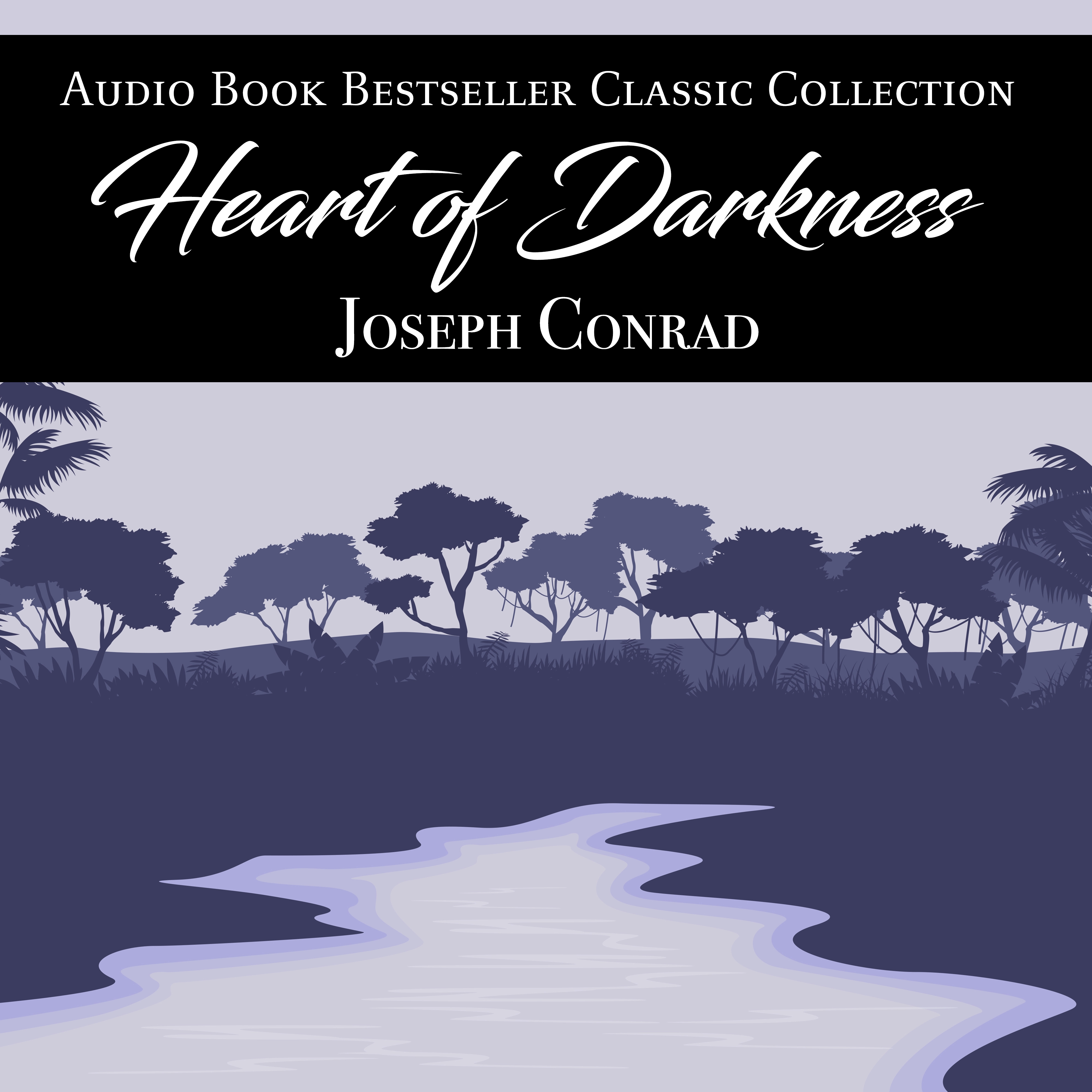 Heart of Darkness: Audio Book Bestseller Classics Collection by Joseph Conrad