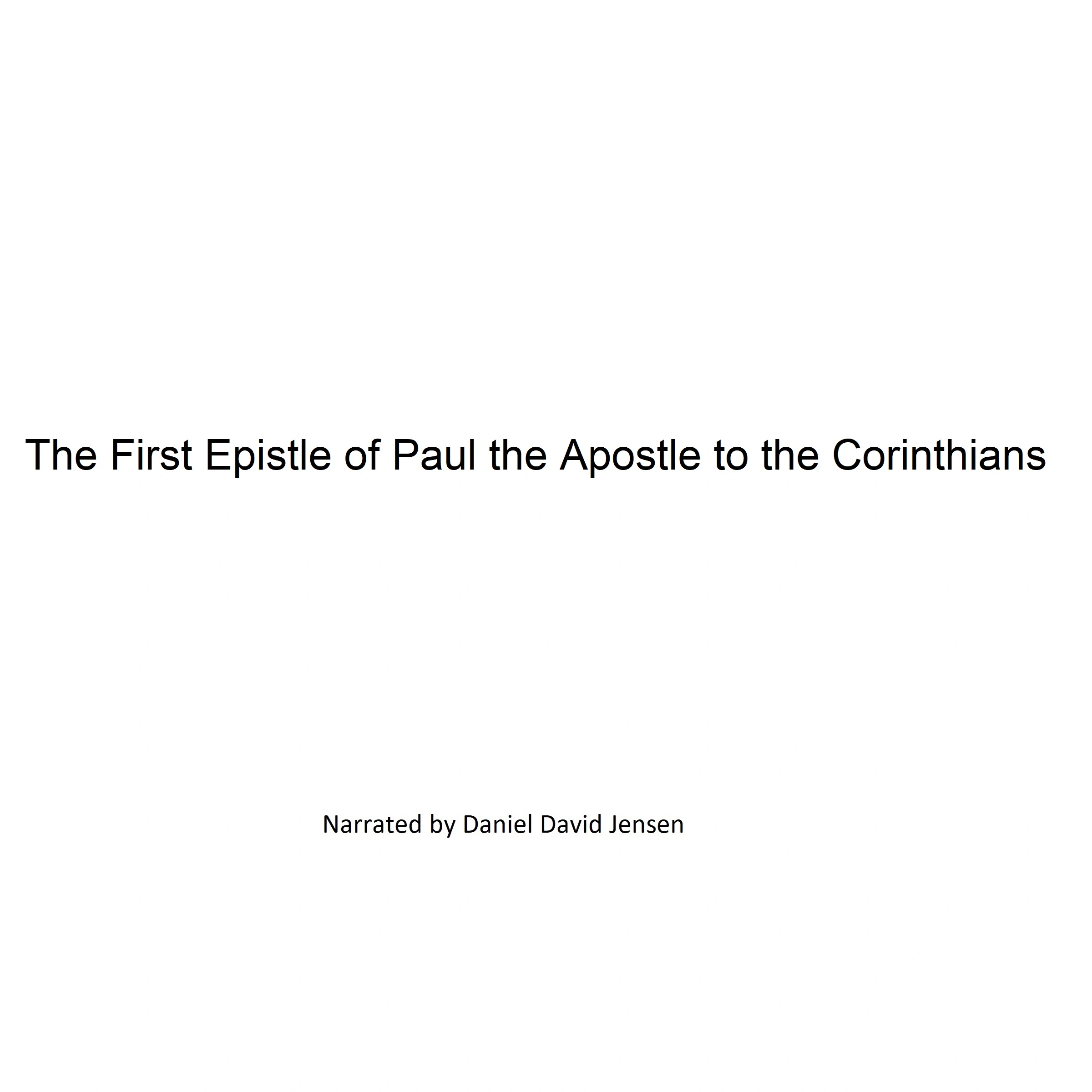 The First Epistle of Paul the Apostle to the Corinthians by KJV Audiobook