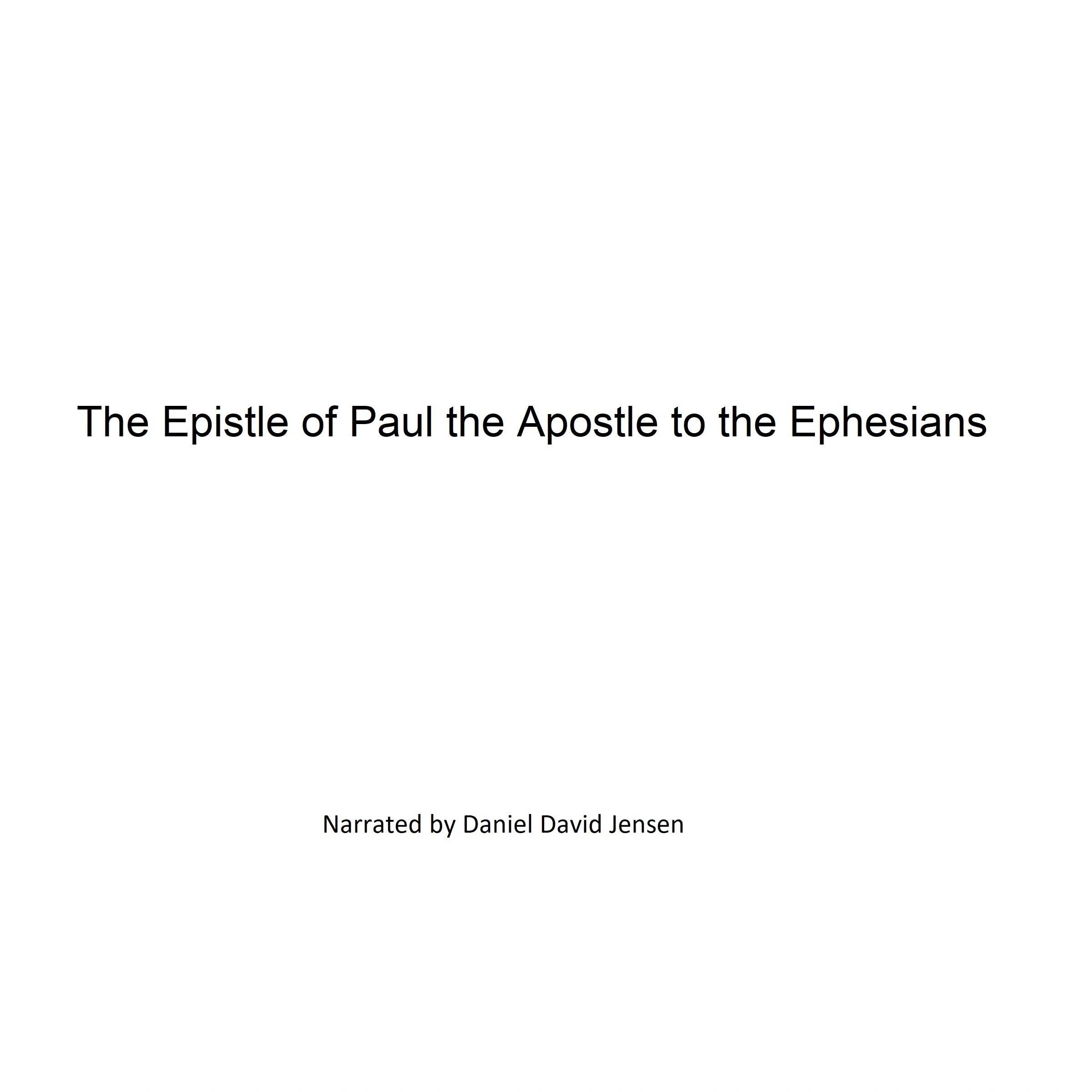 The Epistle of Paul the Apostle to the Ephesians by KJV Audiobook