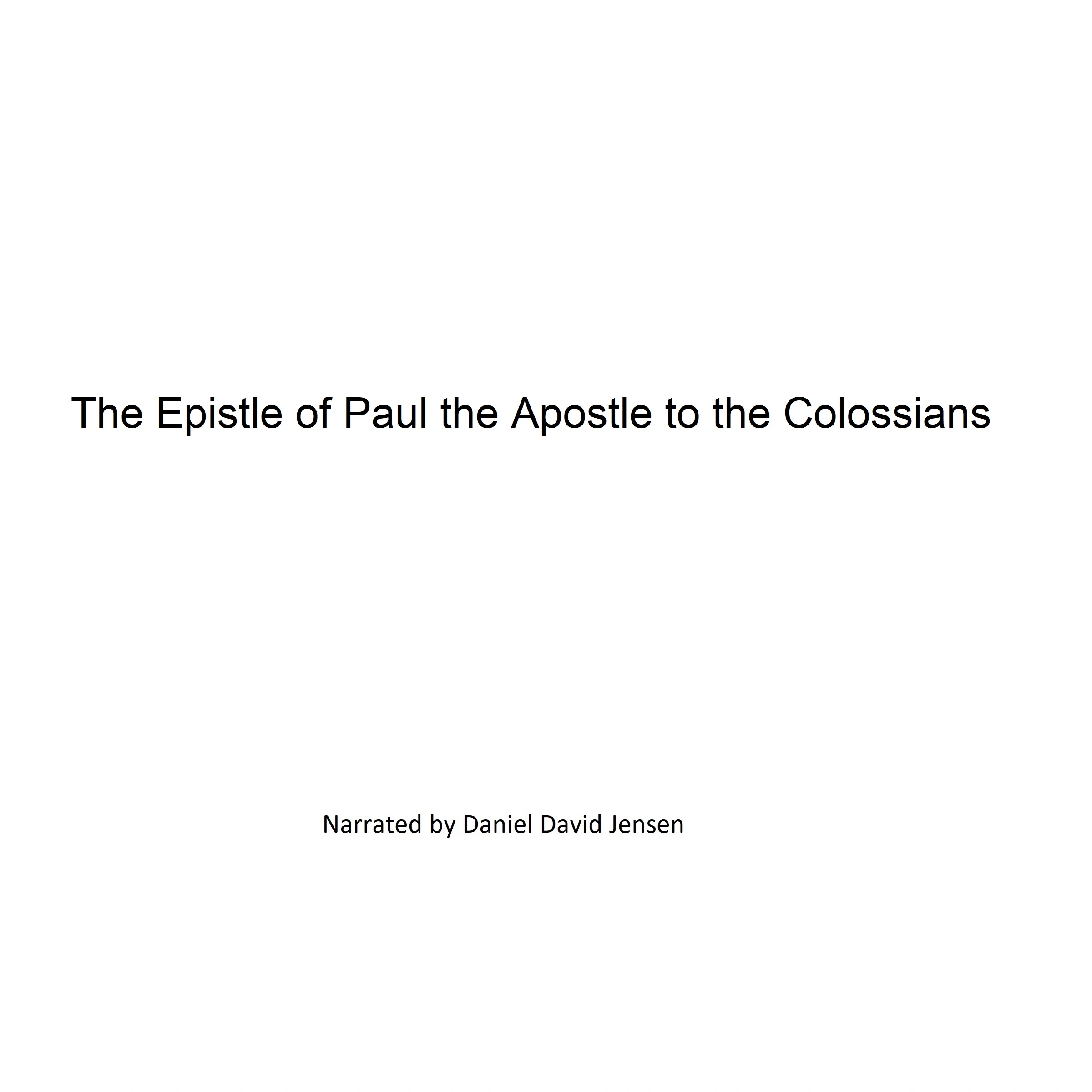 The Epistle of Paul the Apostle to the Colossians by KJV