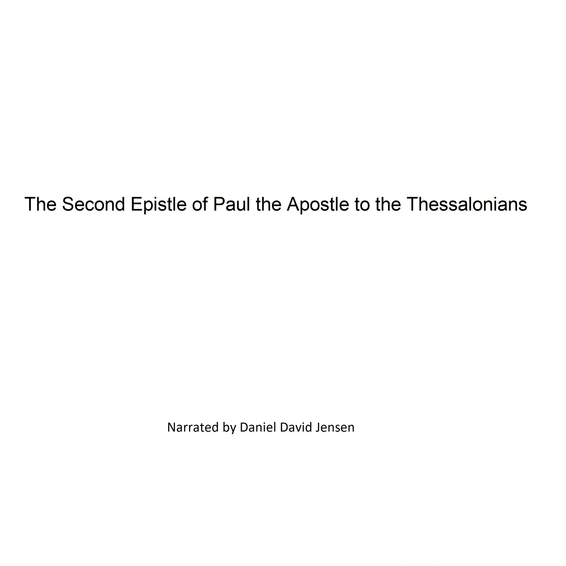 The Second Epistle of Paul the Apostle to the Thessalonians by KJV