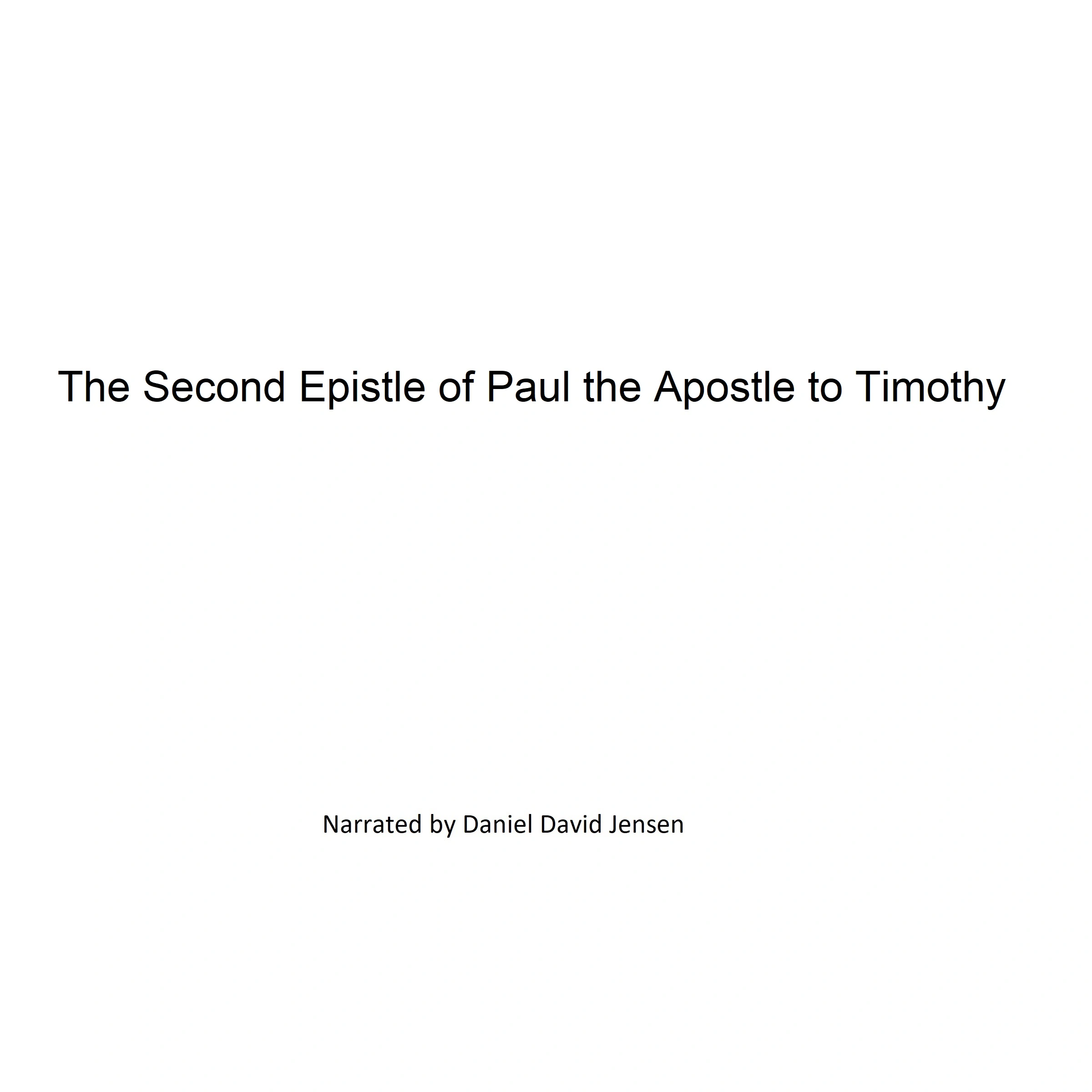 The Second Epistle of Paul the Apostle to Timothy by KJV