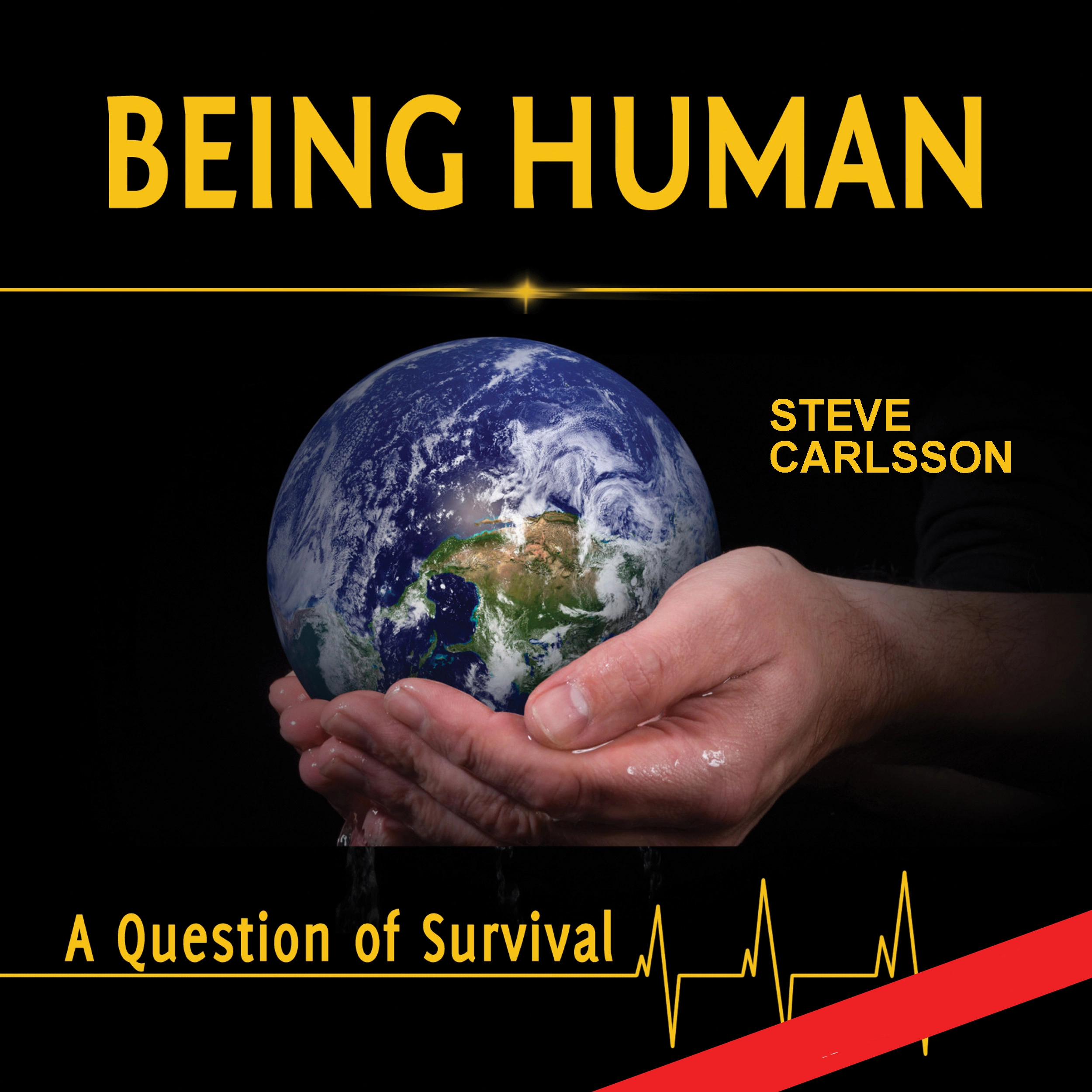 Being Human: A Question of Survival by Steve Carlsson Audiobook