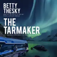 The Tarmaker Audiobook by Betty Thesky