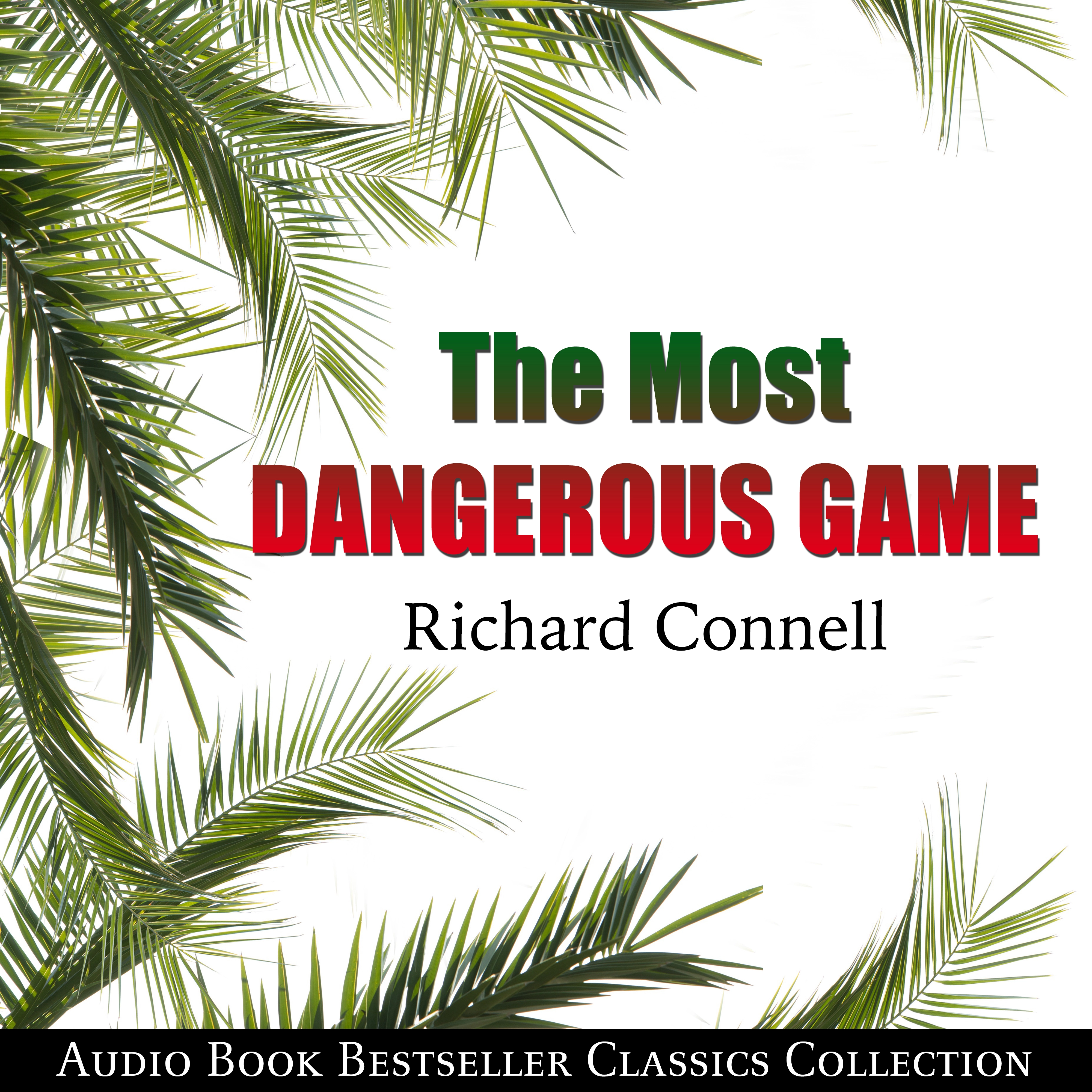 The Most Dangerous Game: Audio Book Bestseller Classics Collection Audiobook by Richard Connell