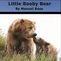 Little Booby Bear Audiobook by Manuel Rose